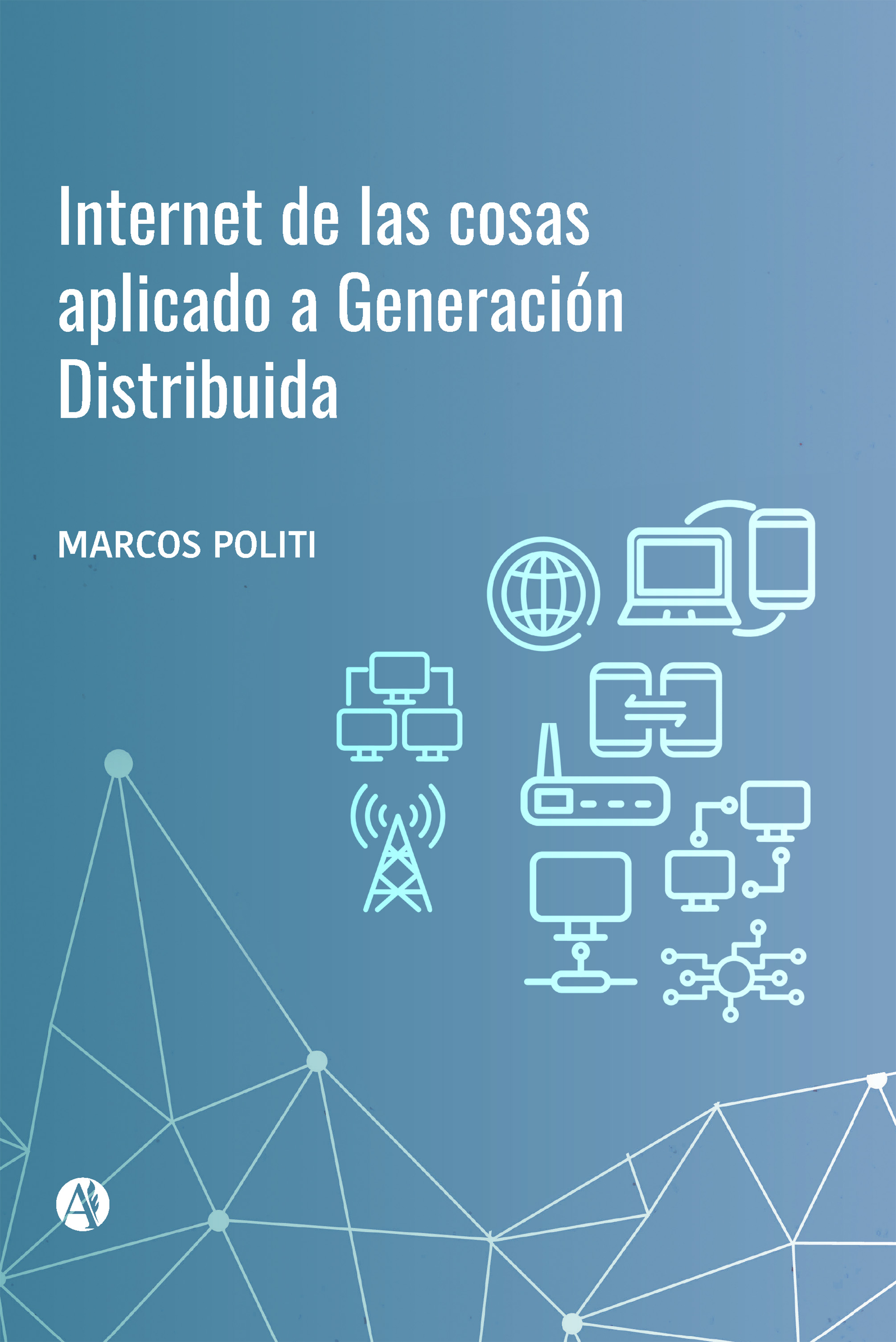 Обложка книги «Internet de las cosas aplicado a Generación Distribuida»