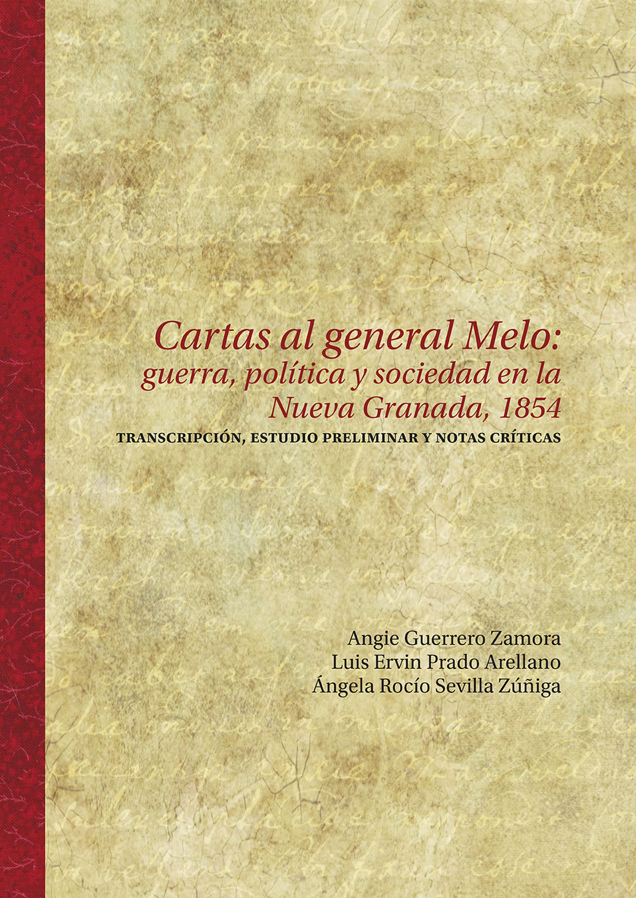 Обложка книги «Cartas al general Melo: guerra, política y sociedad en la Nueva Granada, 1854»