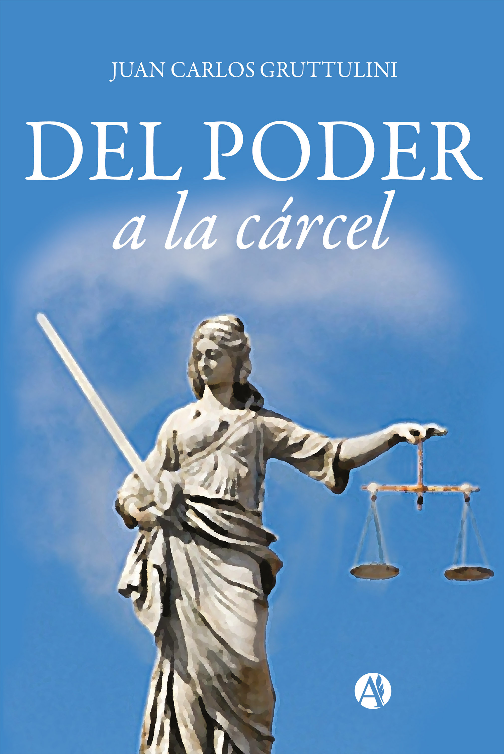 Обложка книги «Del poder a la cárcel»