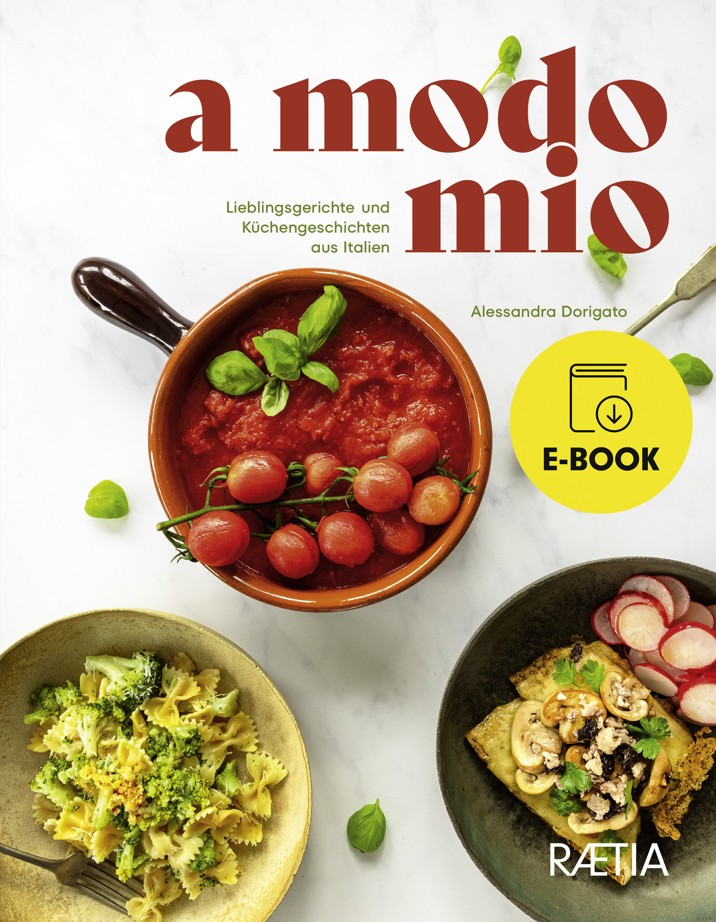 Обложка книги «a modo mio. Lieblingsgerichte und Küchengeschichten aus Italien»