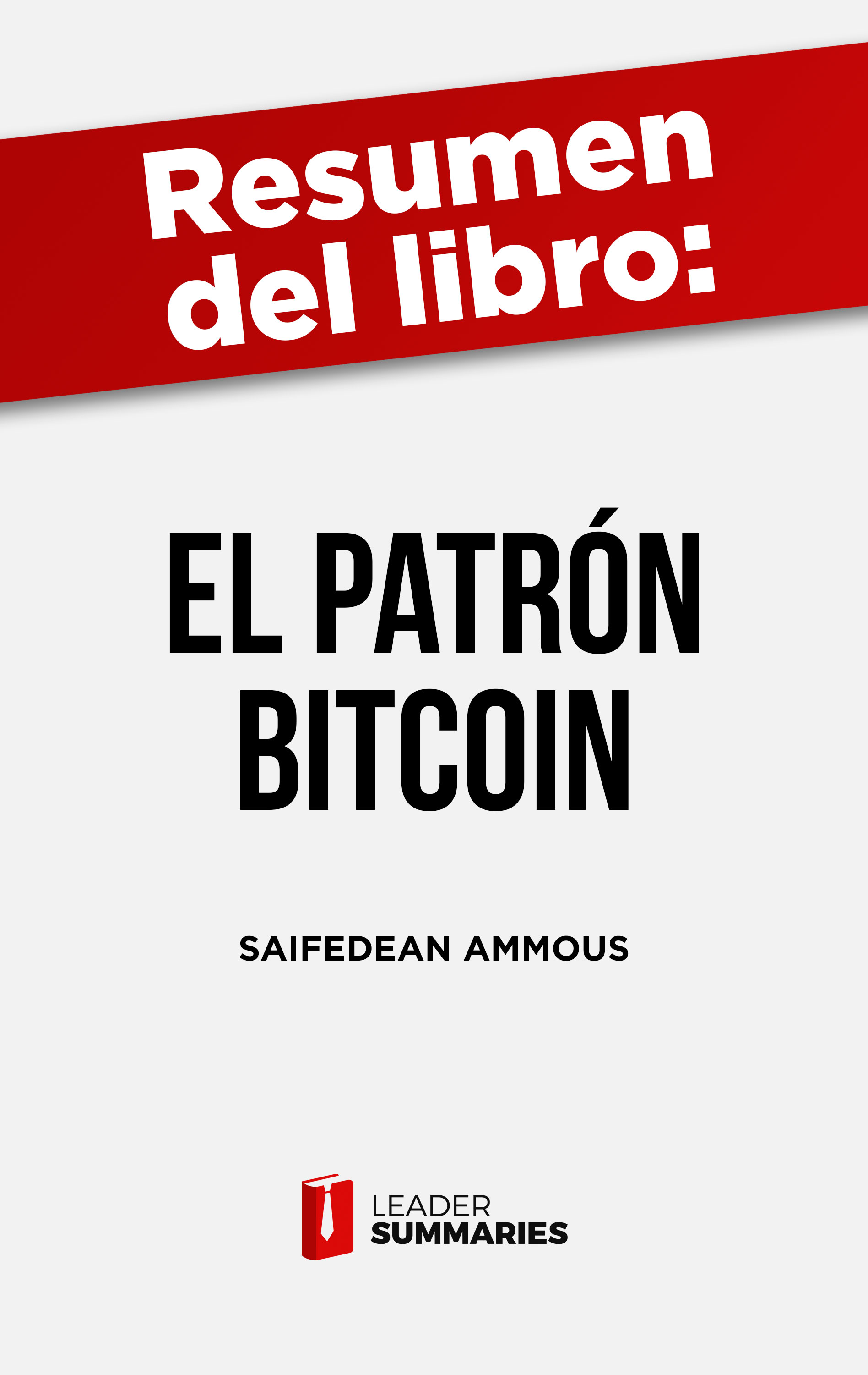 Обложка книги «Resumen del libro "El patrón Bitcoin" de Saifedean Ammous»