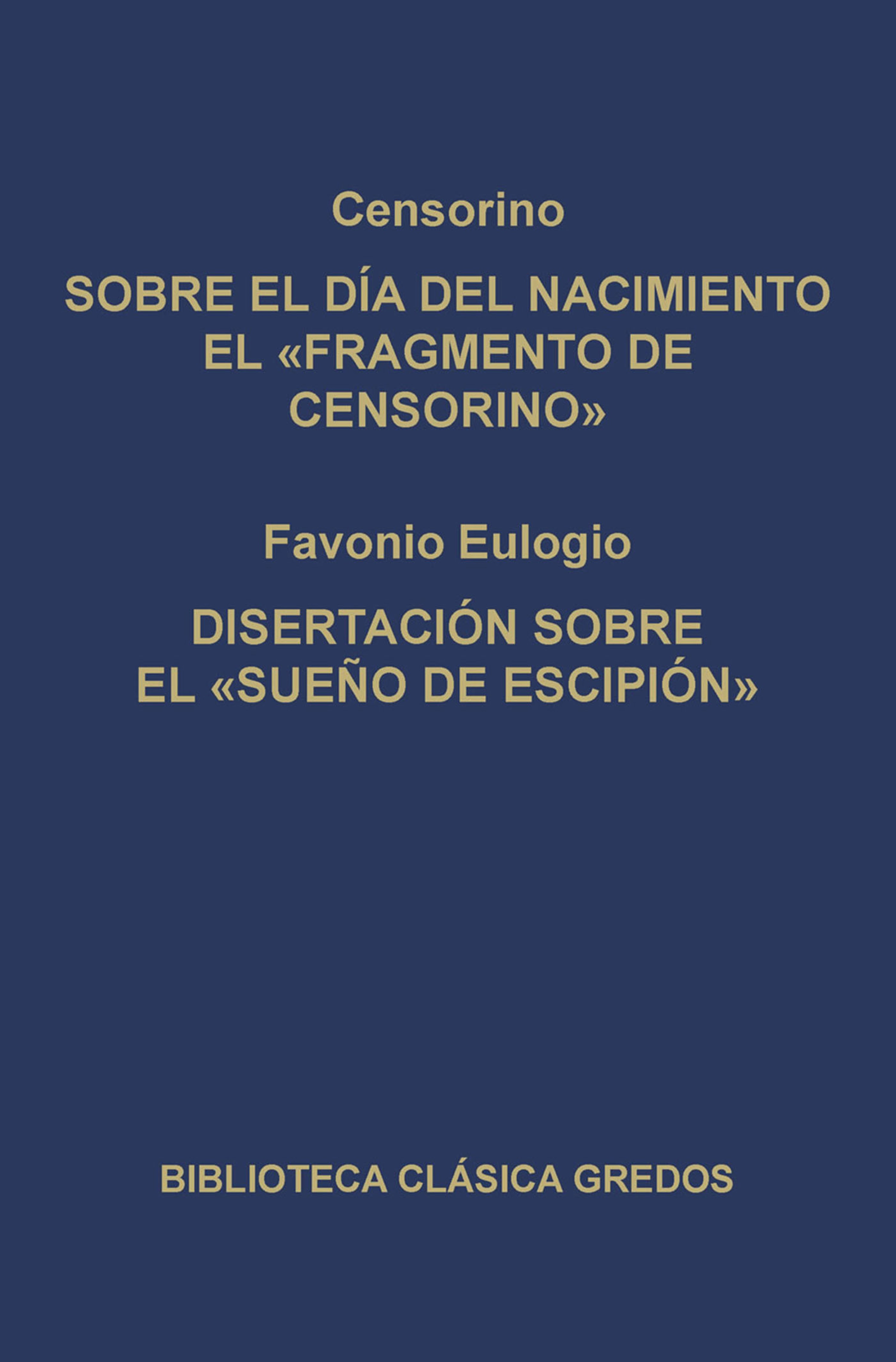 Обложка книги «Sobre el día del nacimiento el "Fragmento de Censorino". Disertación sobre el "Sueño de Escipión"»