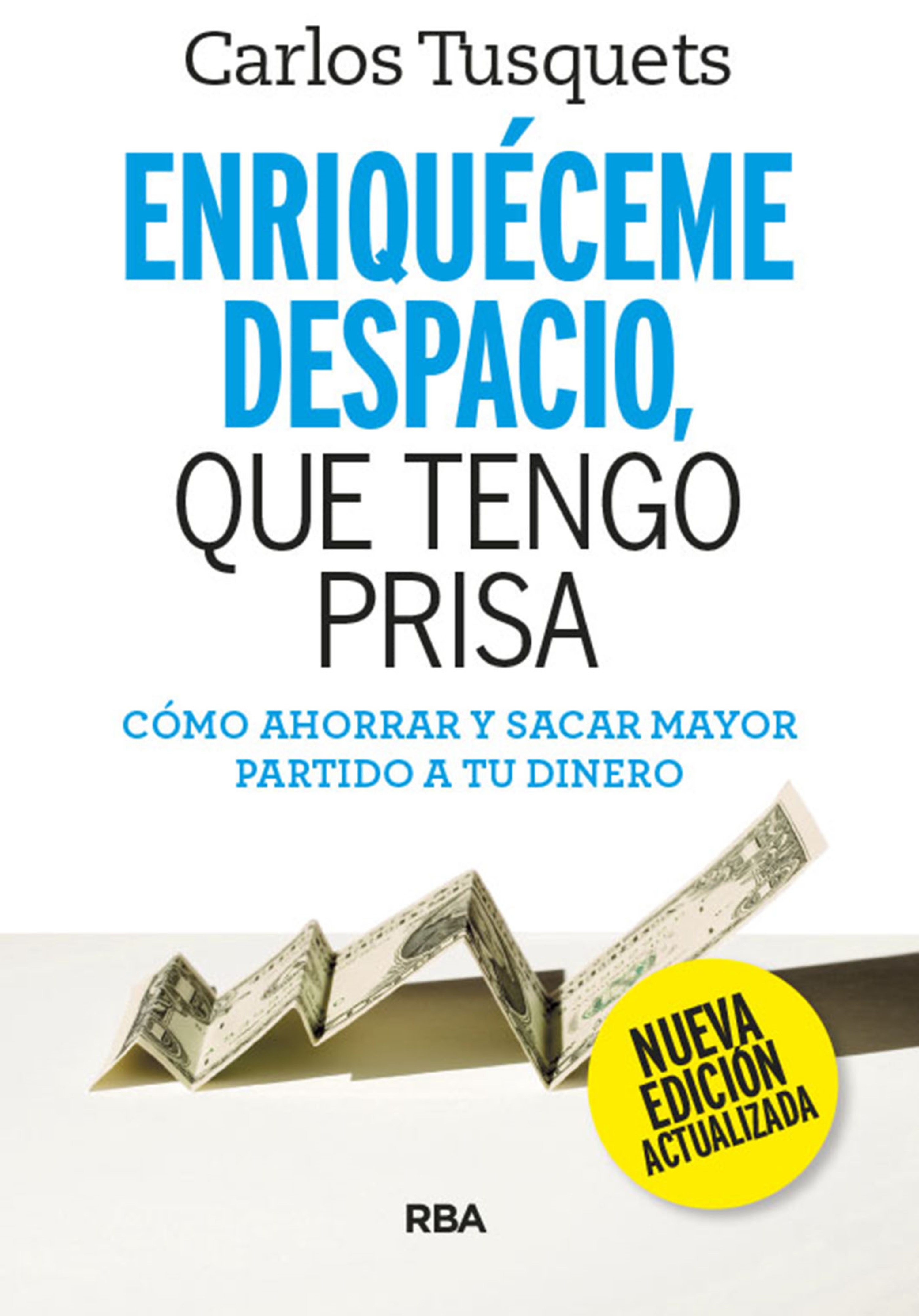 Обложка книги «Enriquéceme despacio, que tengo prisa»