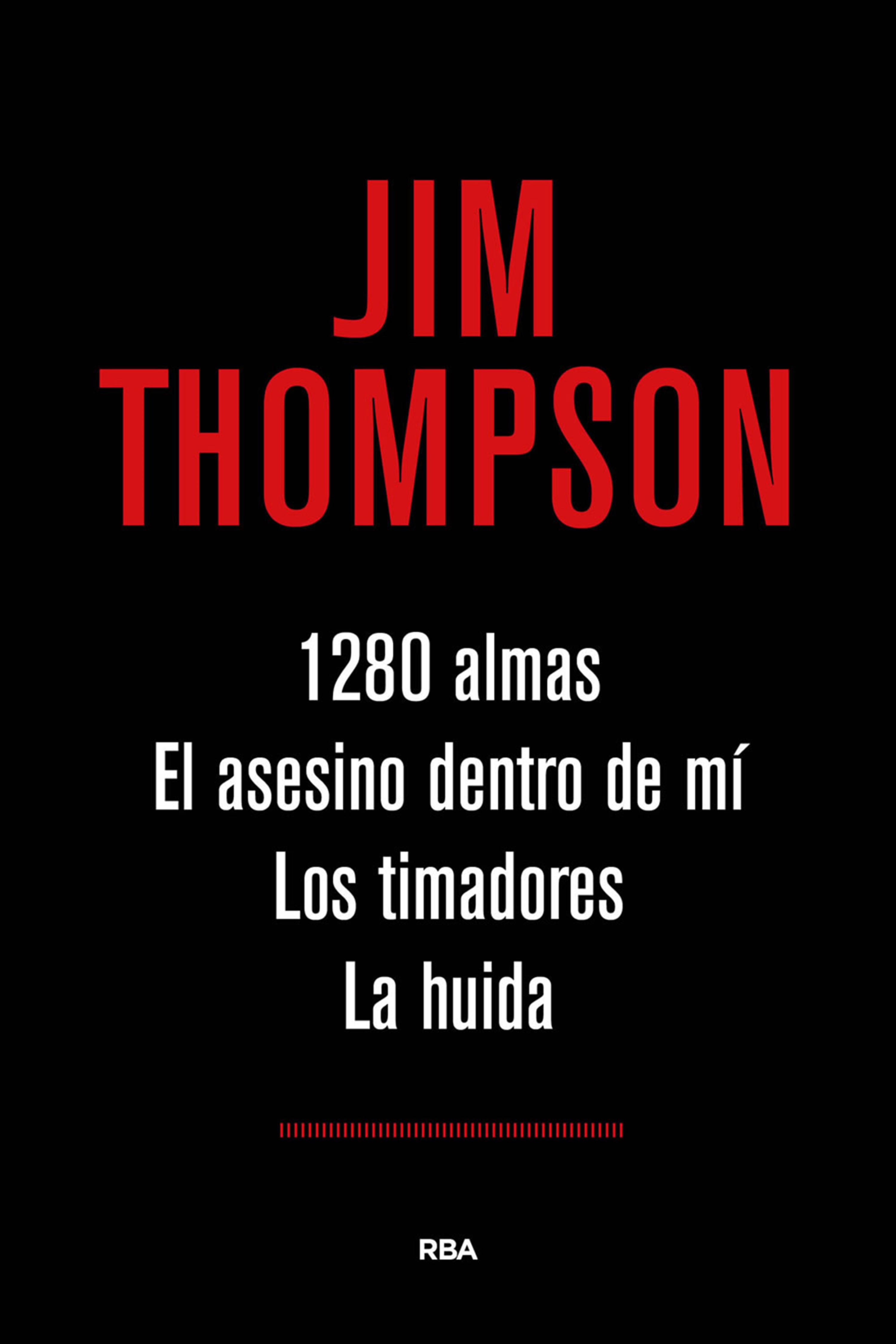 Обложка книги «1.280 almas. El asesino dentro de mí. Los timadores. La huida.»