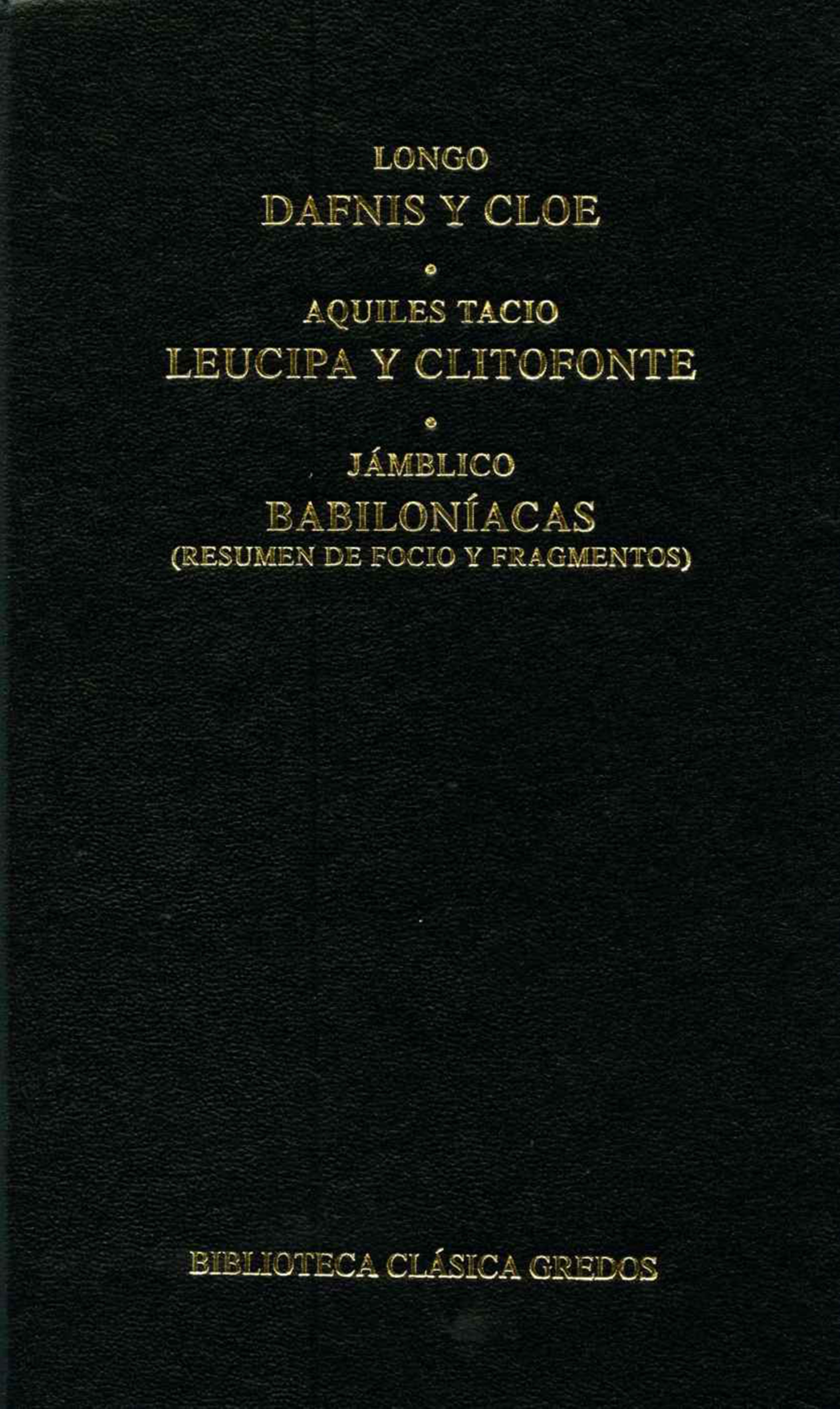Обложка книги «Dafnis y Cloe. Leucipa y Clitofonte. Babiloníacas.»