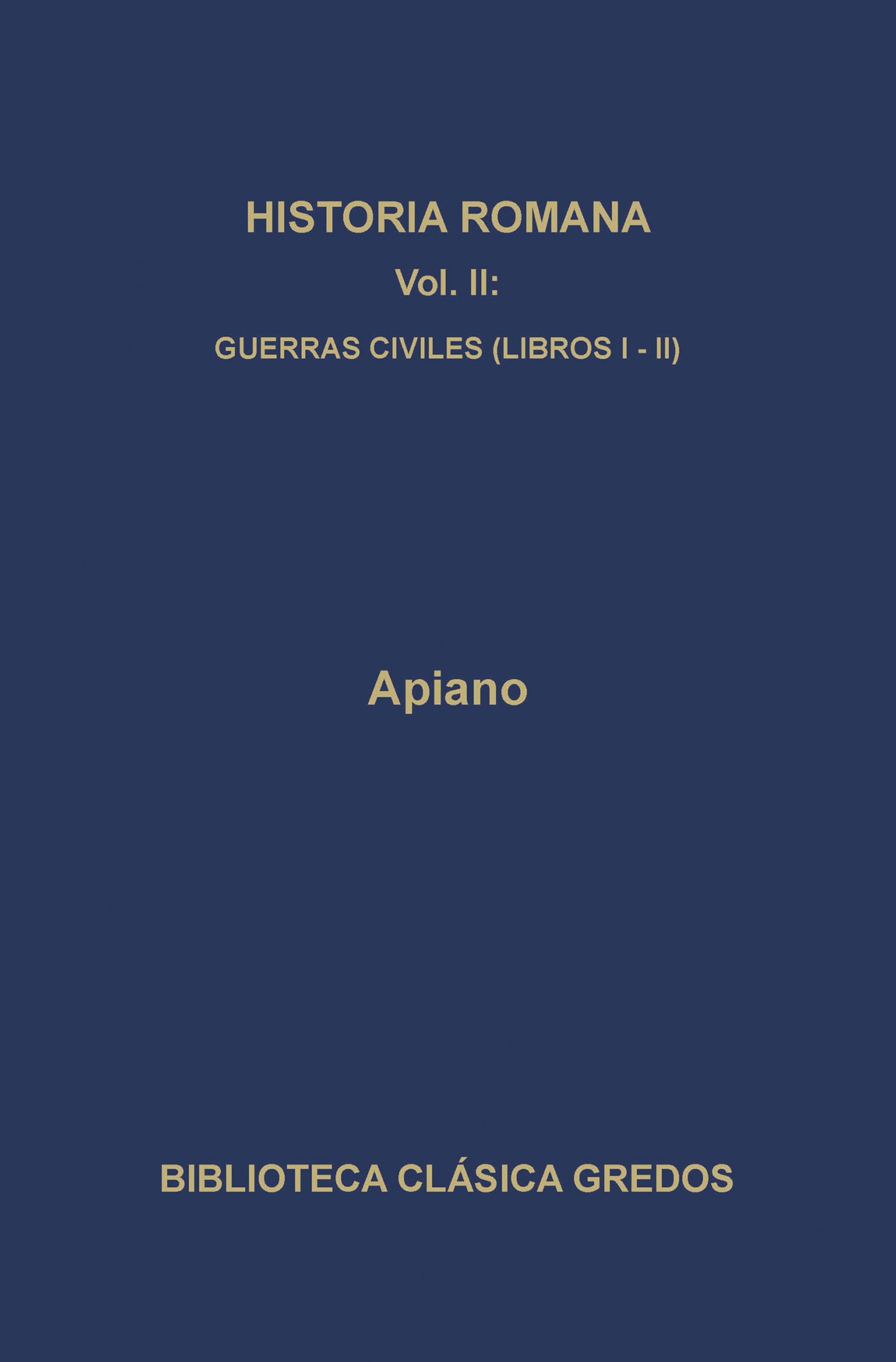 Обложка книги «Historia romana II. Guerras civiles (Libros I-II)»