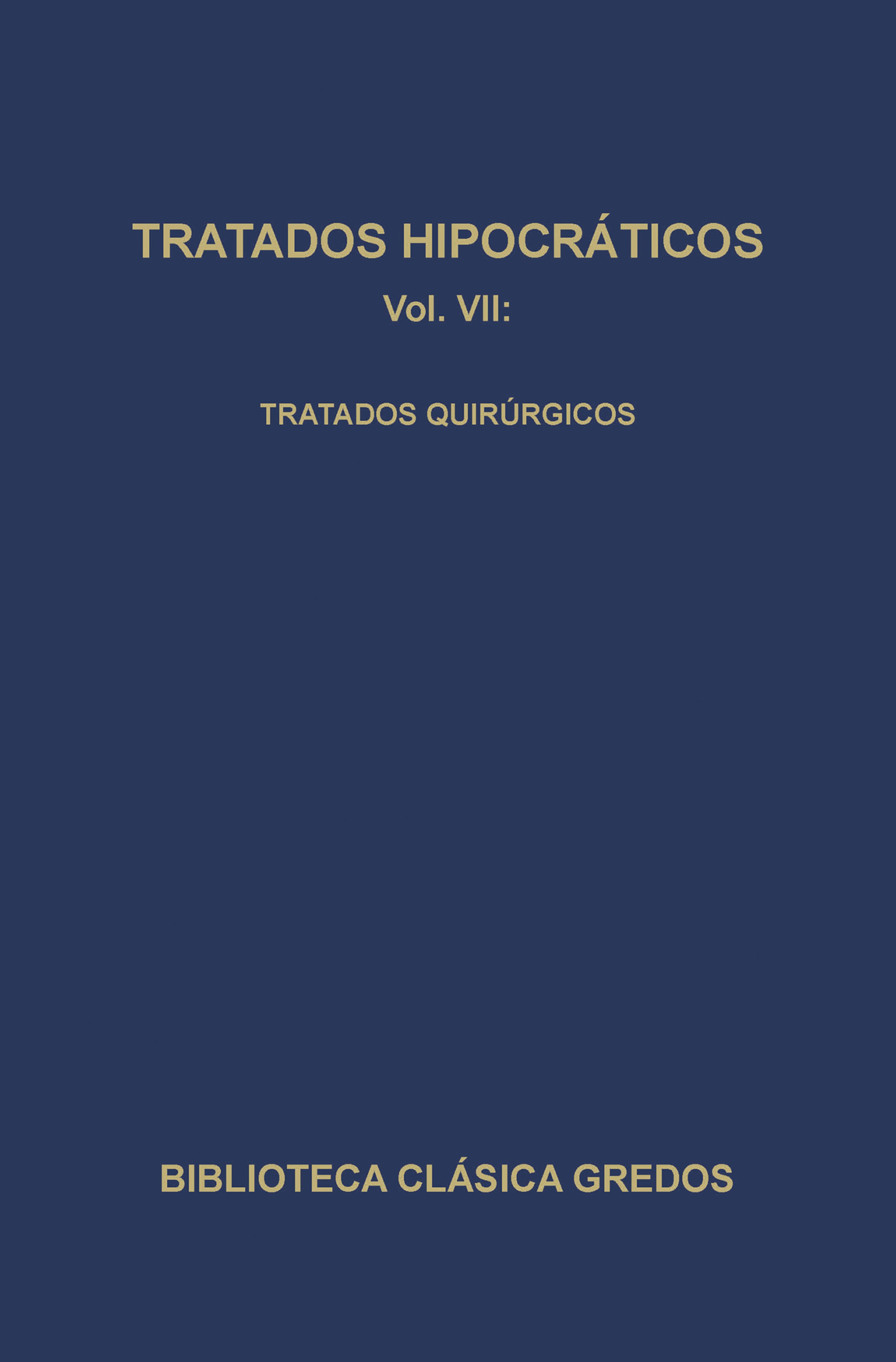 Обложка книги «Tratados hipocráticos VII. Tratados quirúrgicos.»