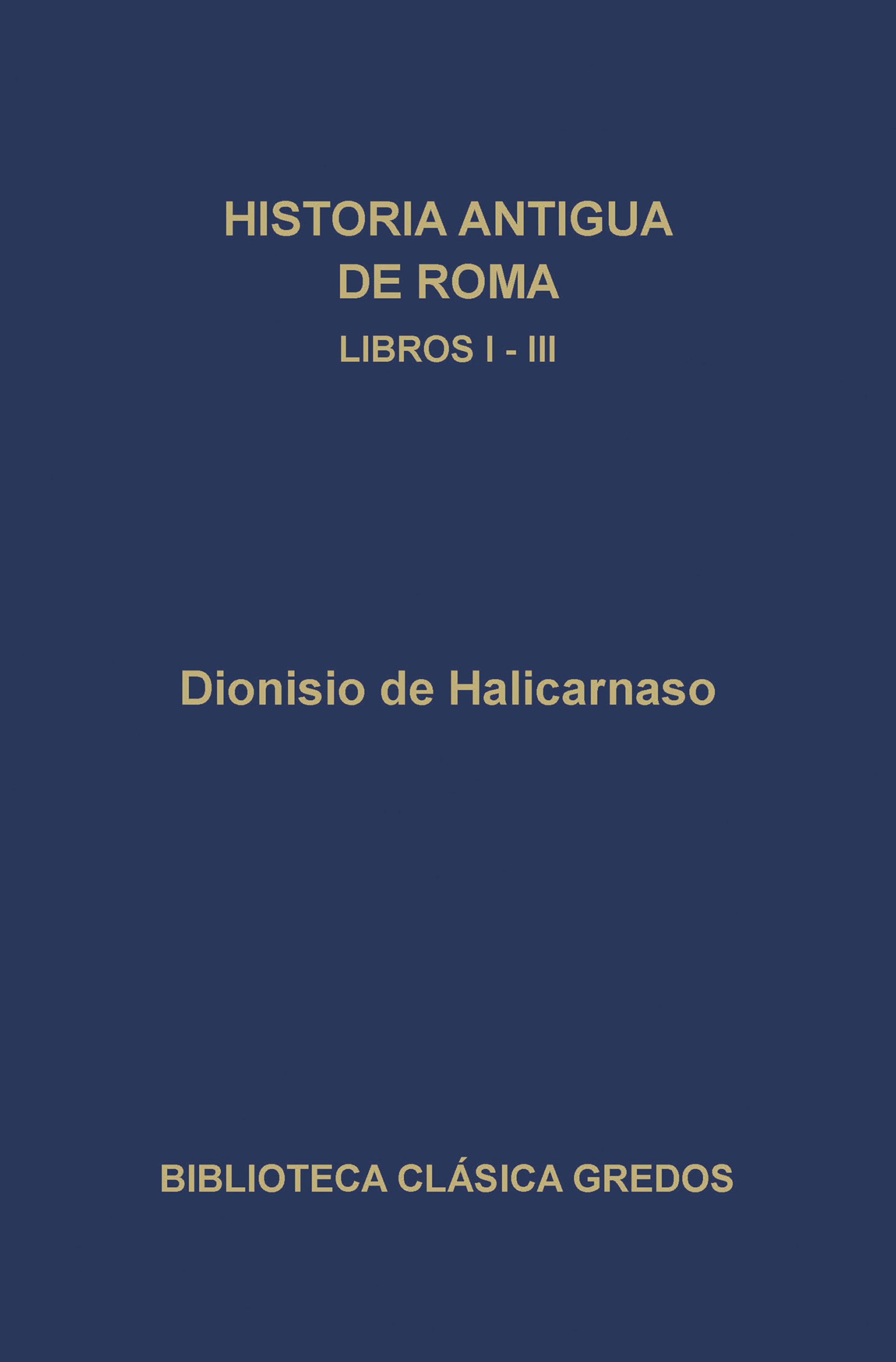 Обложка книги «Historia antigua de Roma. Libros I-III»