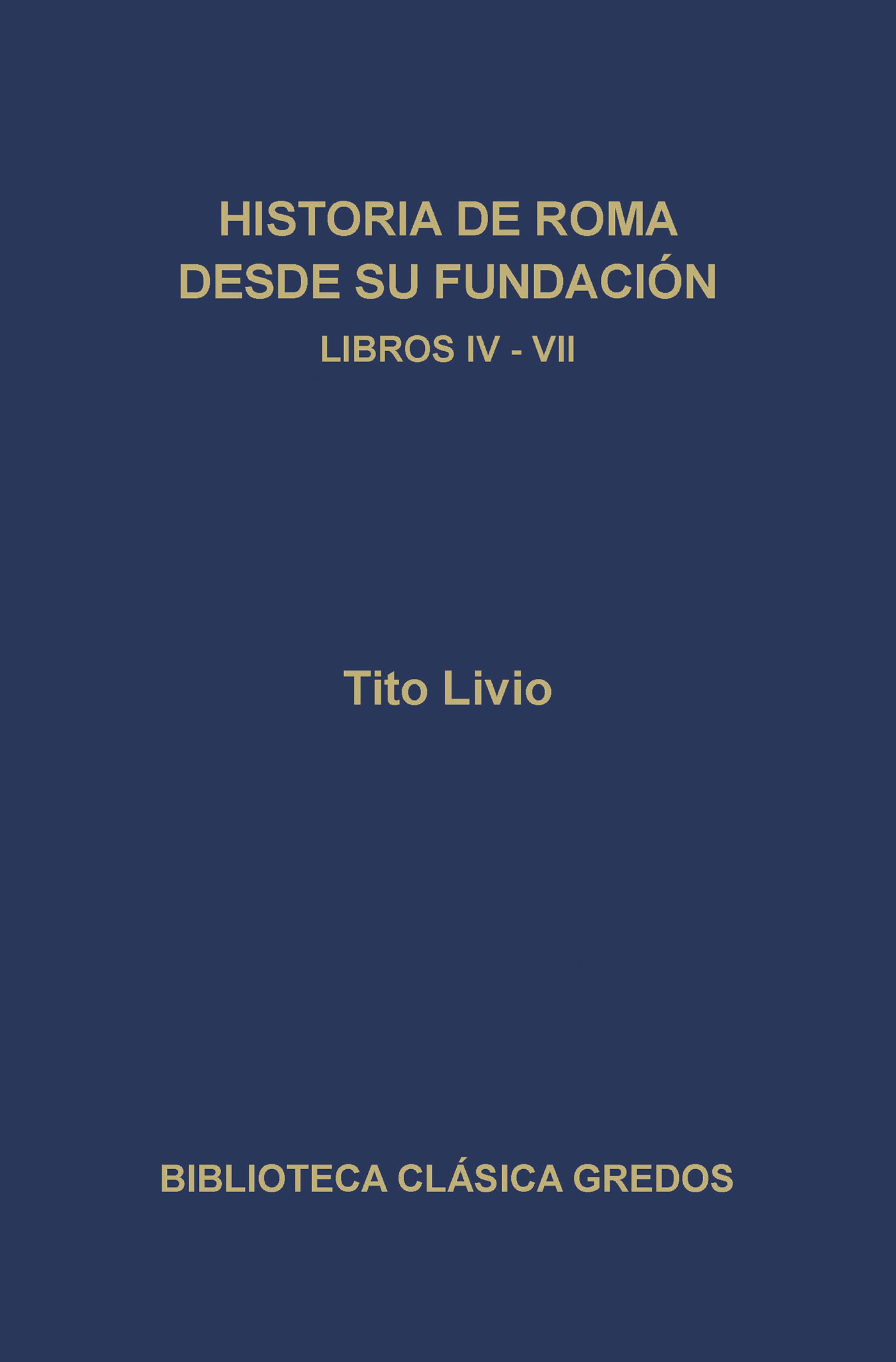 Обложка книги «Historia de Roma desde su fundación. Libros IV-VII»