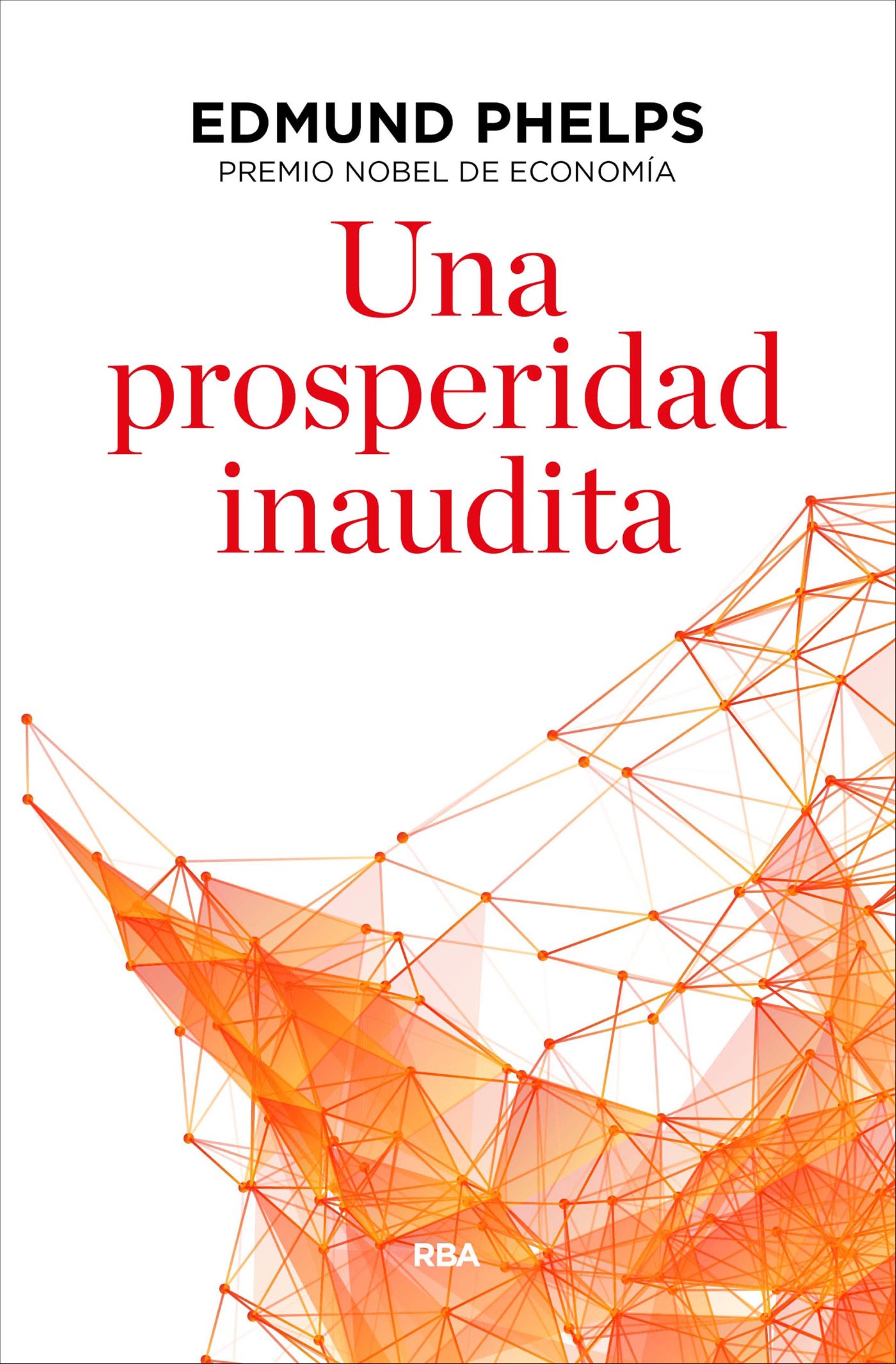 Обложка книги «Una prosperidad inaudita»