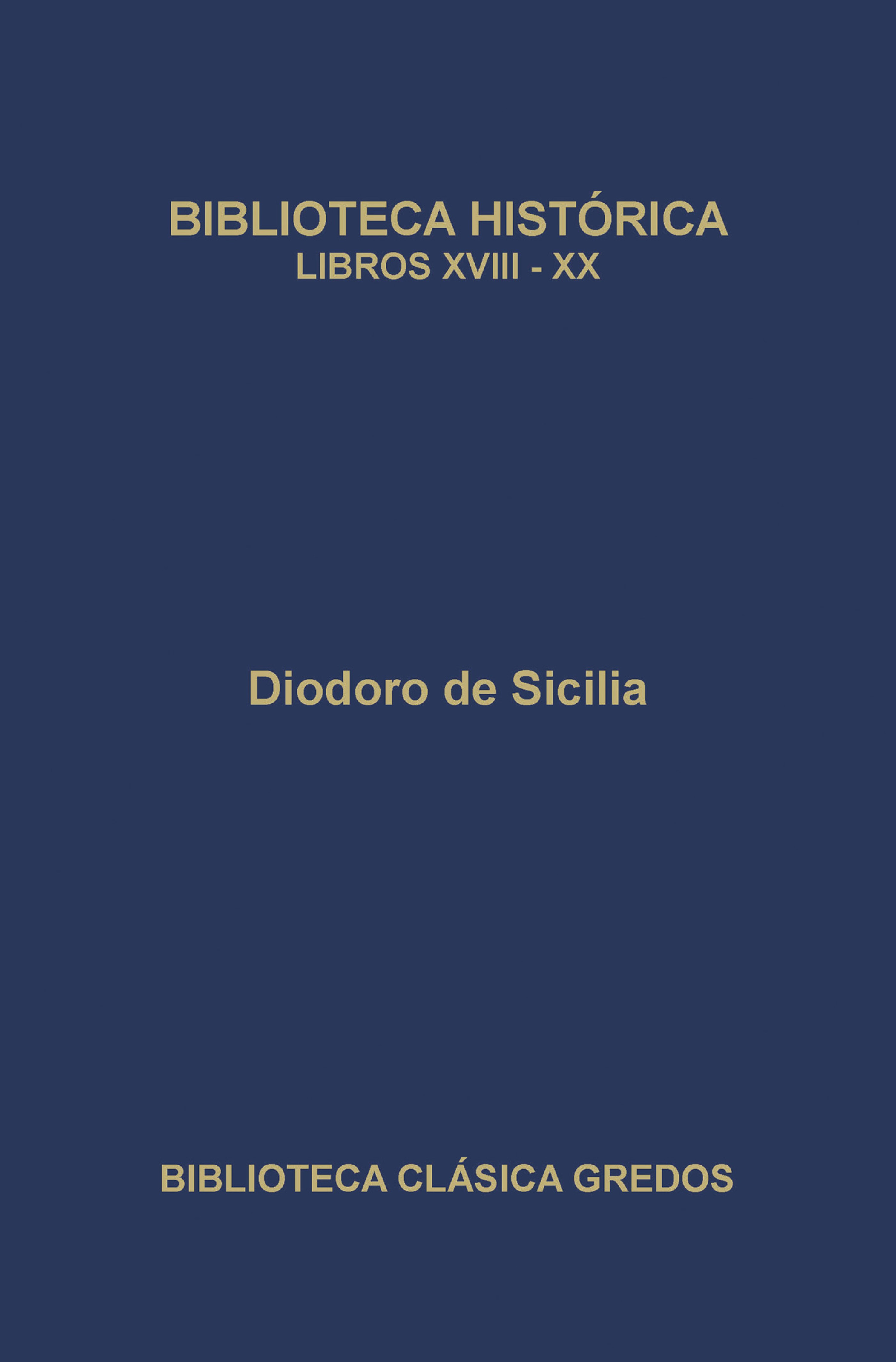 Обложка книги «Biblioteca histórica. Libros XVIII-XX»