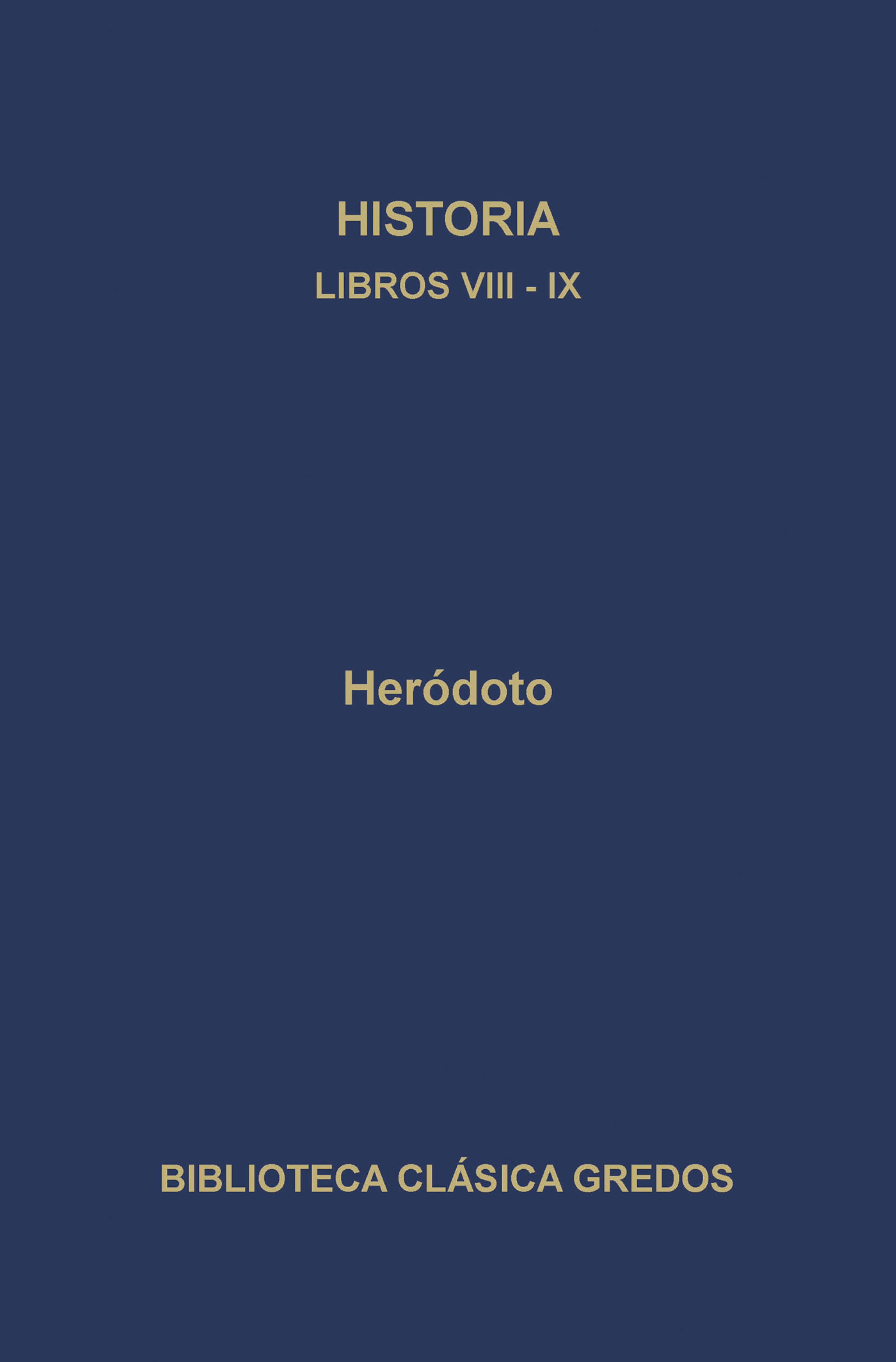 Обложка книги «Historia. Libros VIII-IX»