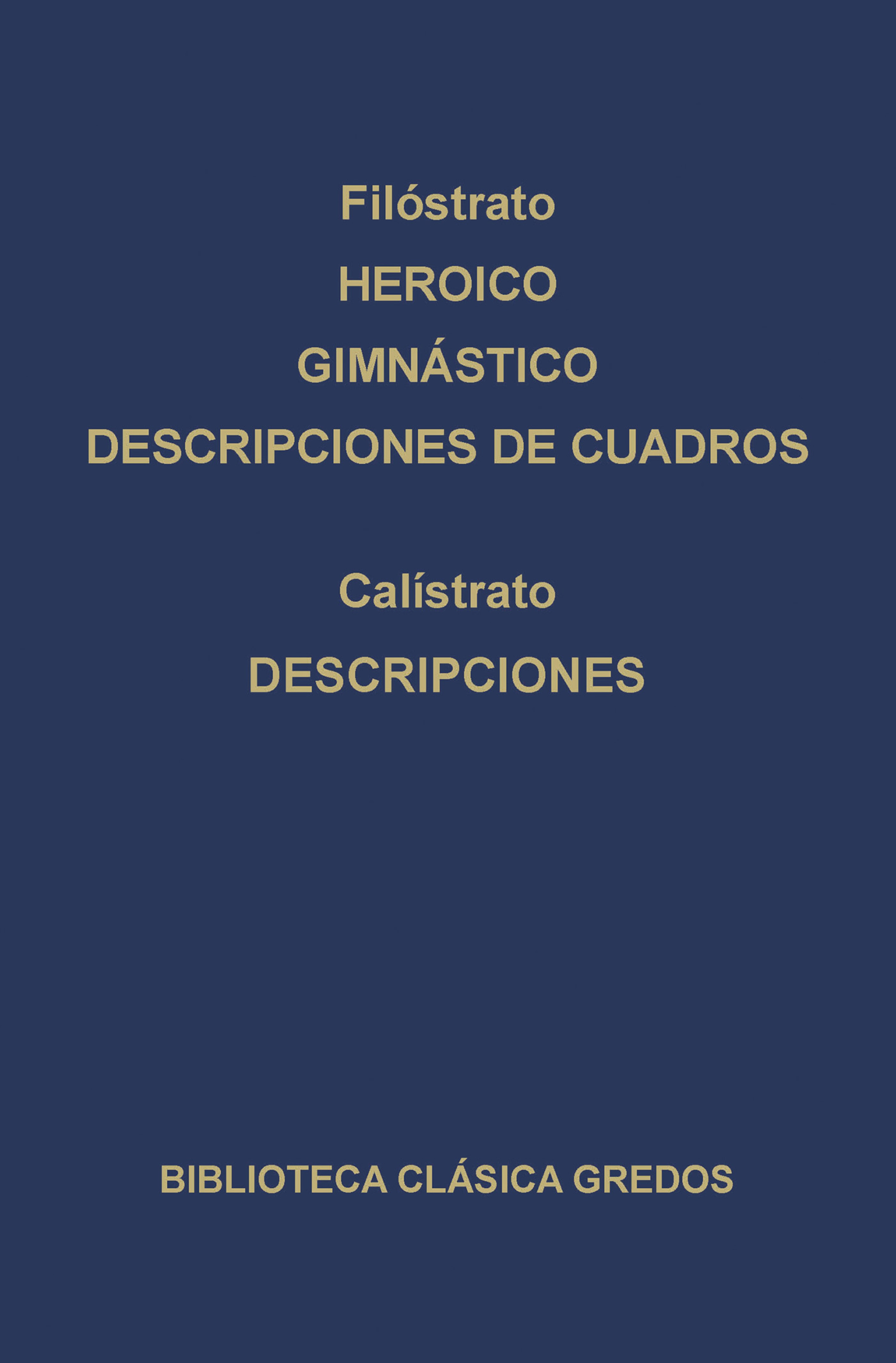 Обложка книги «Heroico. Gimnástico. Descripciones de cuadros. Descripciones.»