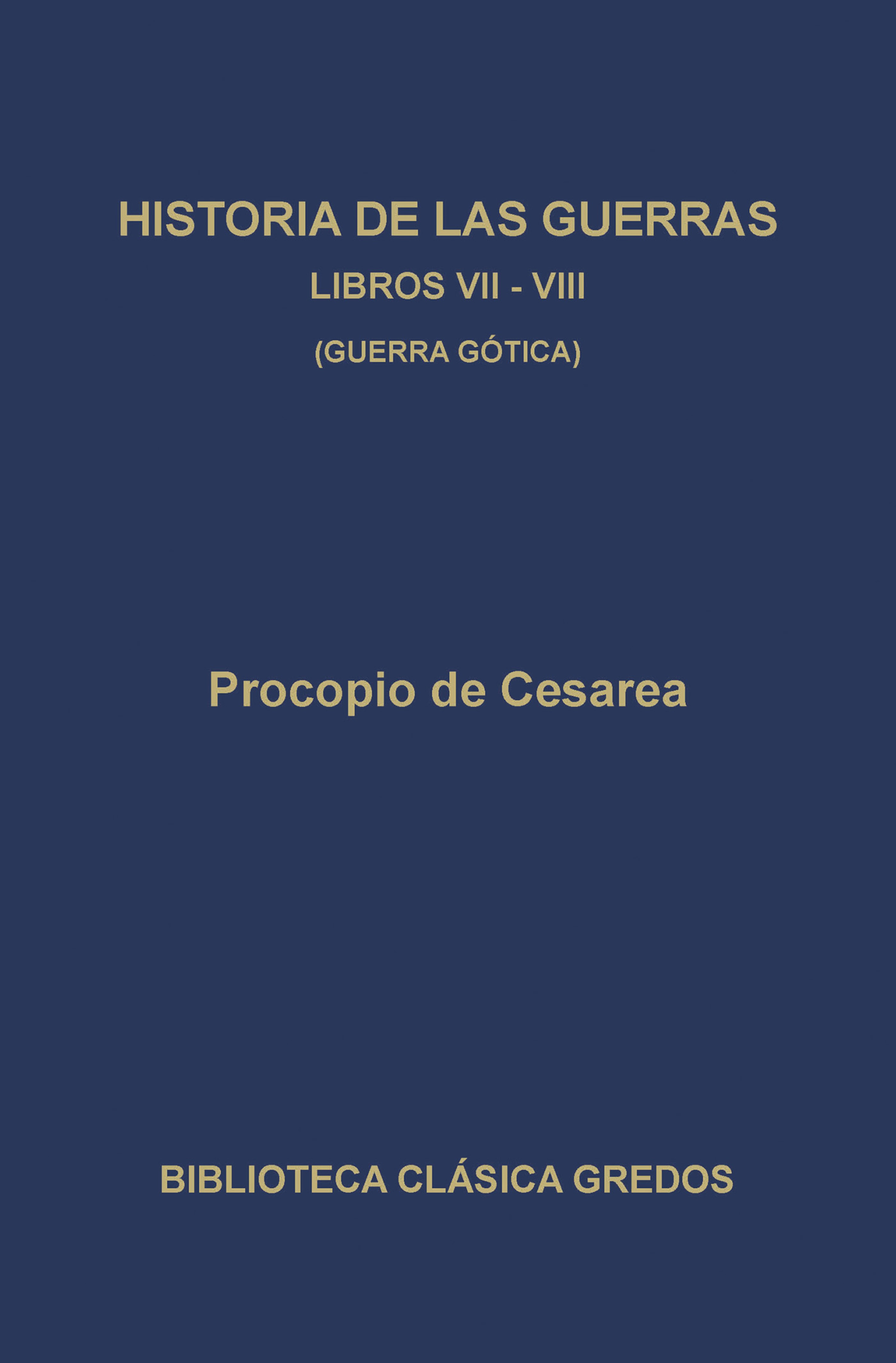 Обложка книги «Historia de las guerras. Libros VII-VIII. Guerra gótica.»