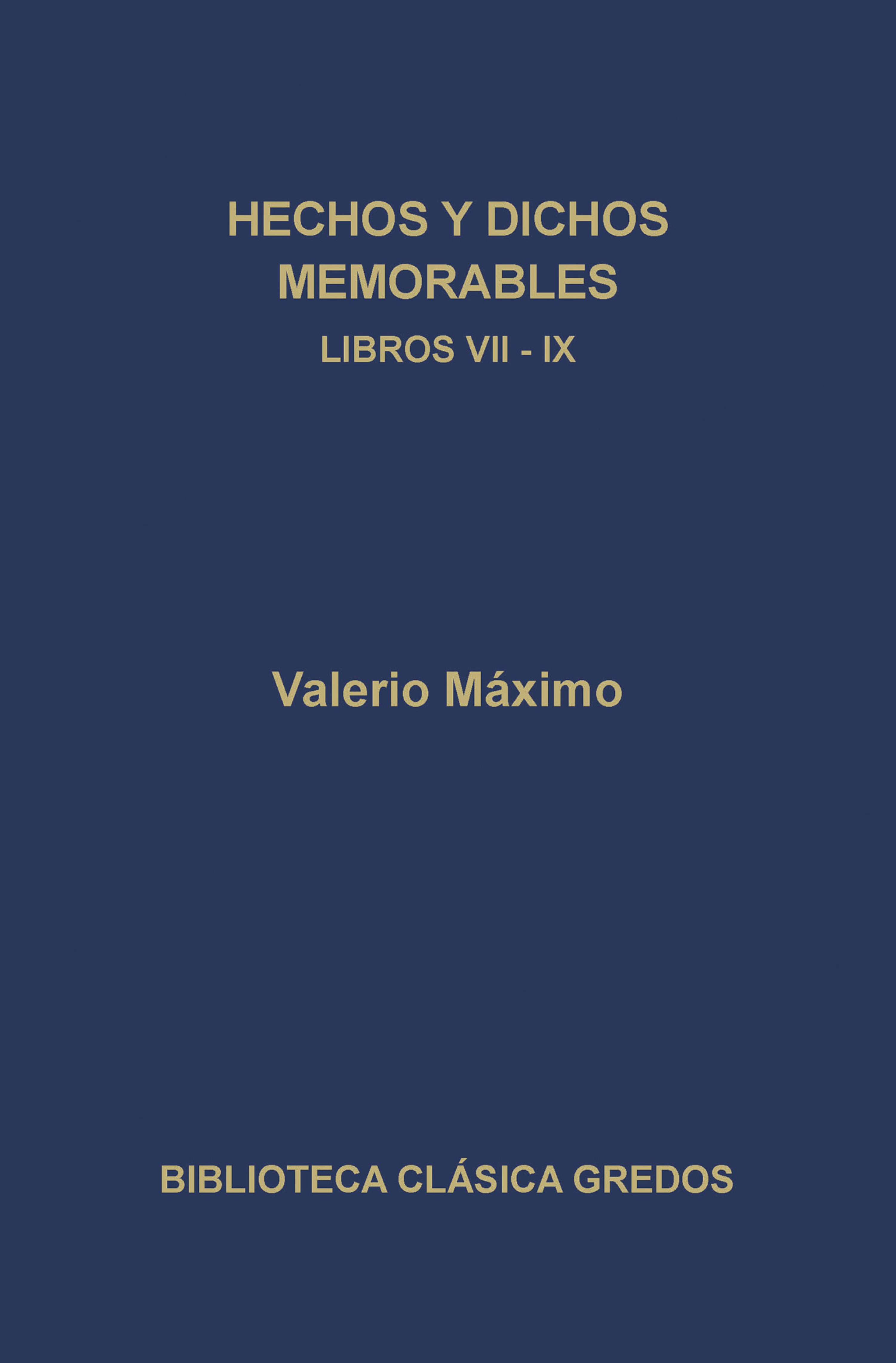 Обложка книги «Hechos y dichos memorables. Libros VII-IX. Epítomes.»