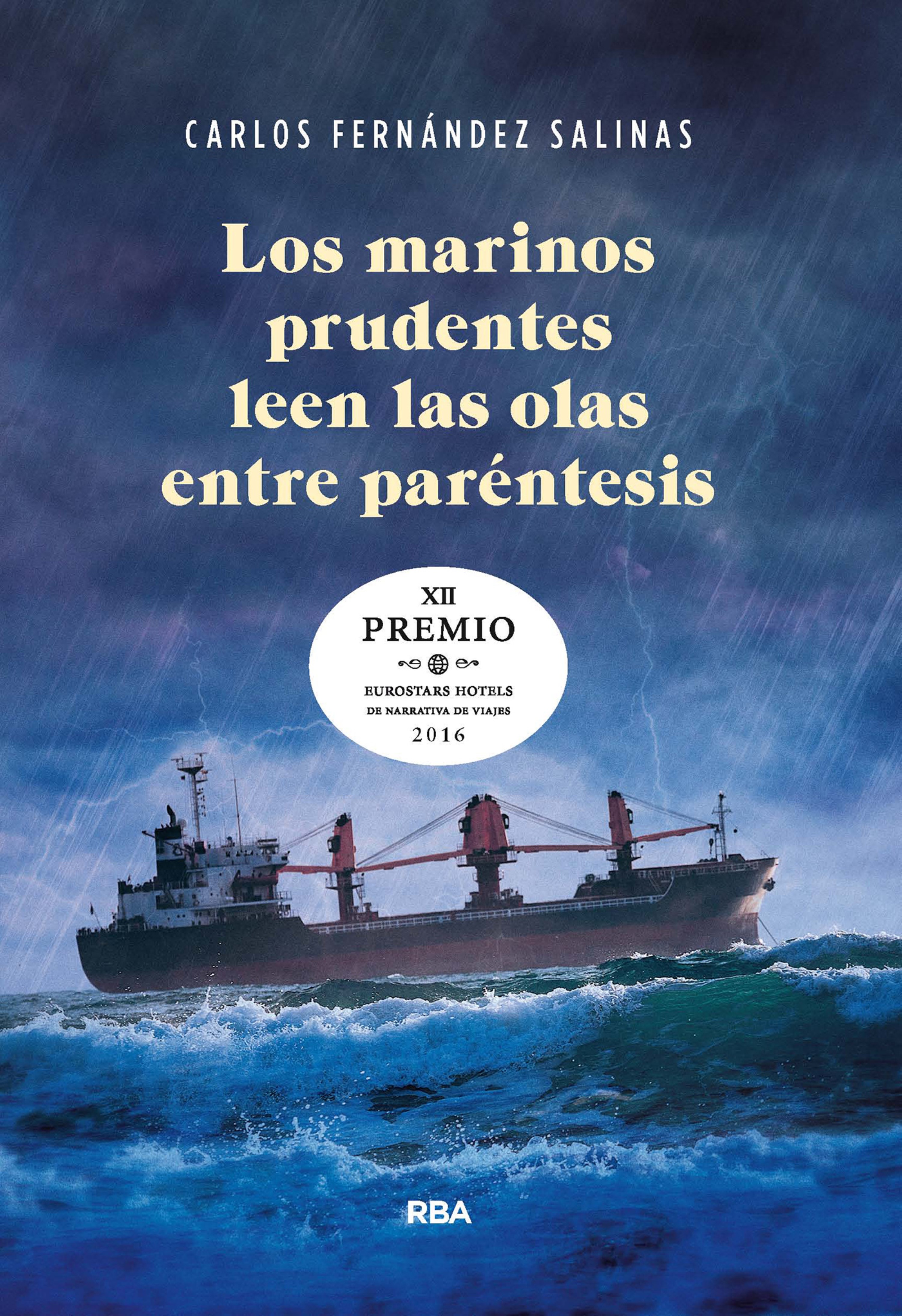 Обложка книги «Los marinos prudentes leen las olas entre paréntesis»