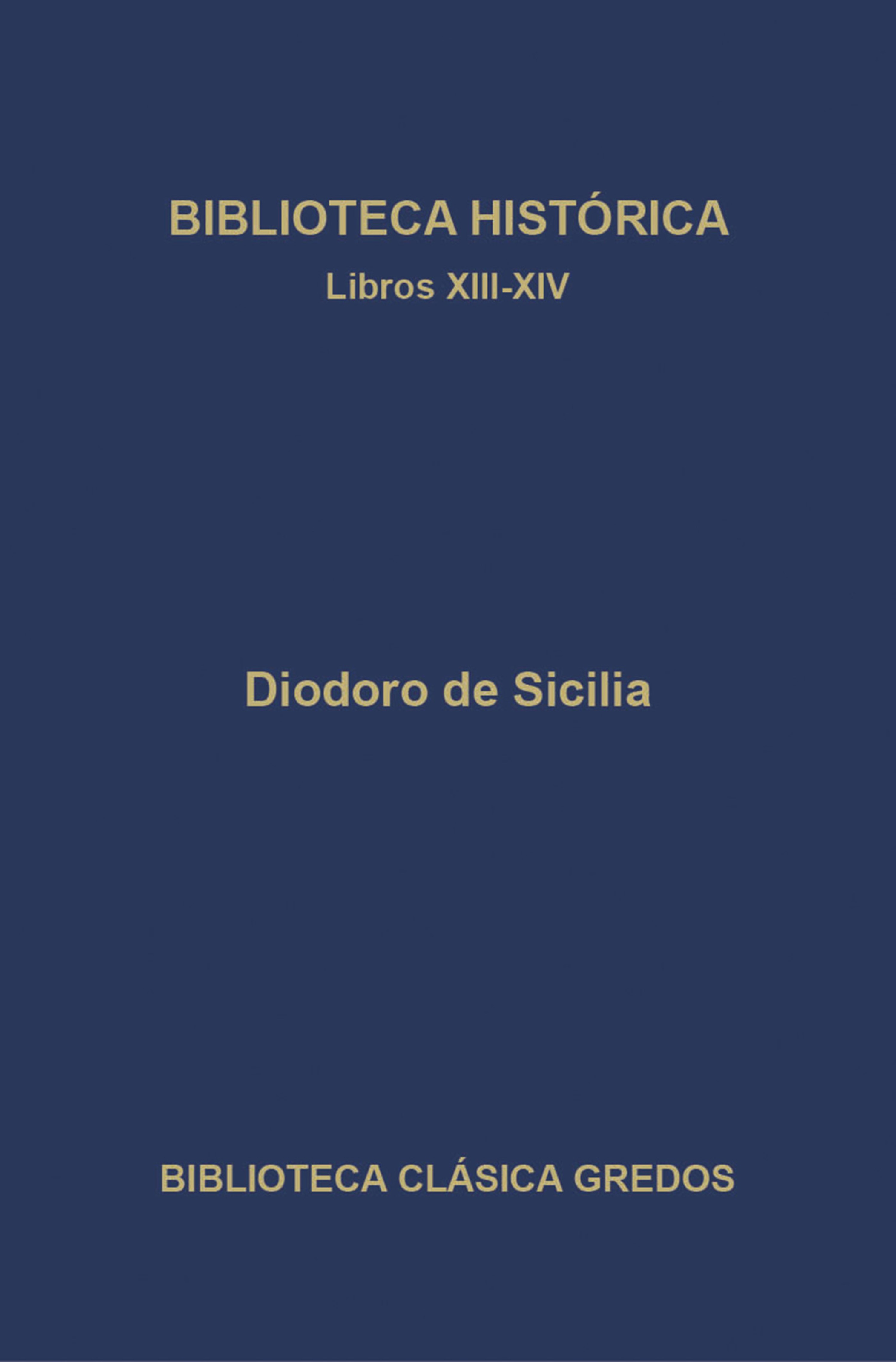 Обложка книги «Biblioteca histórica. Libros XIII-XIV»