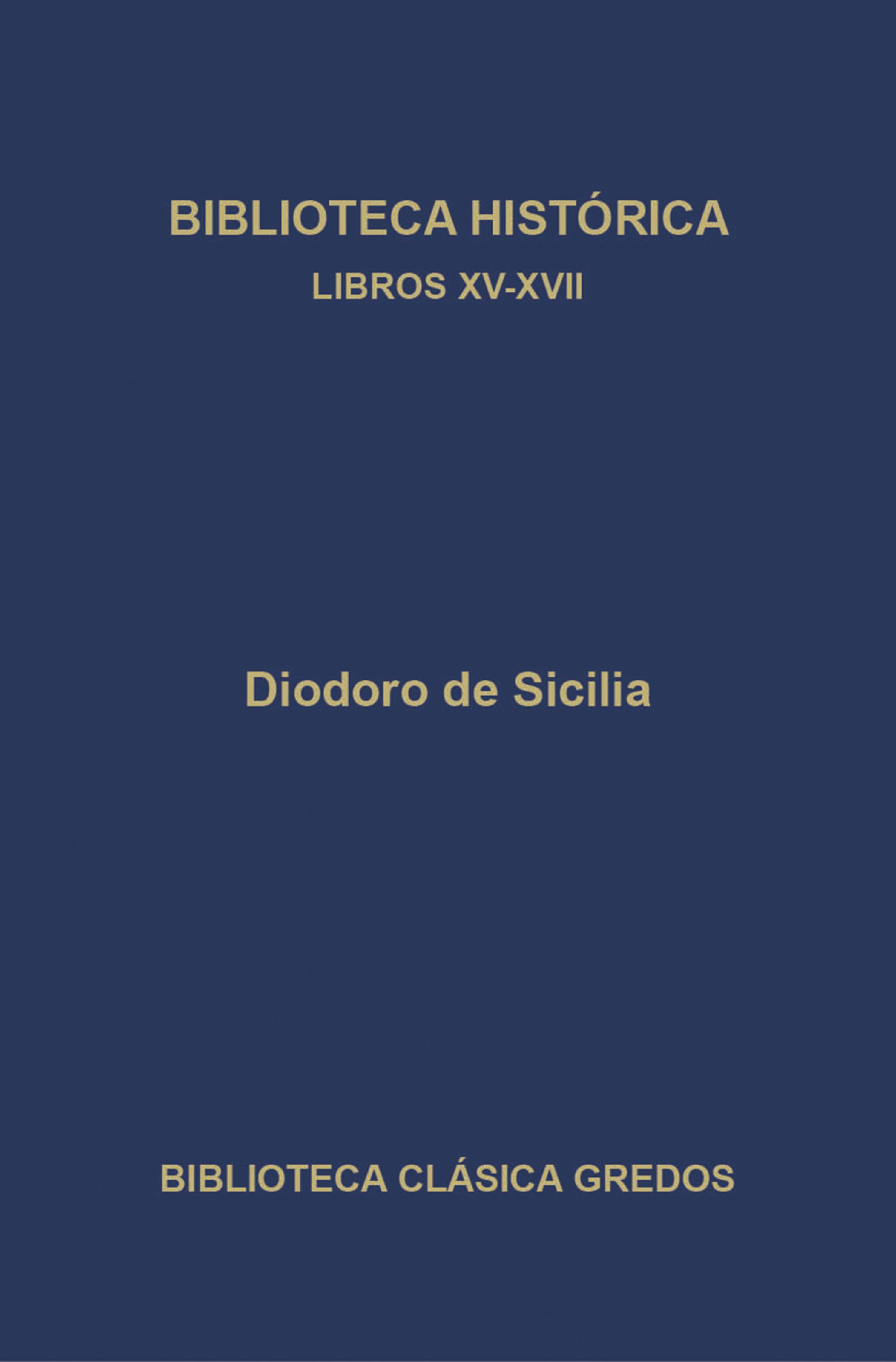 Обложка книги «Biblioteca histórica. Libros XV-XVII»