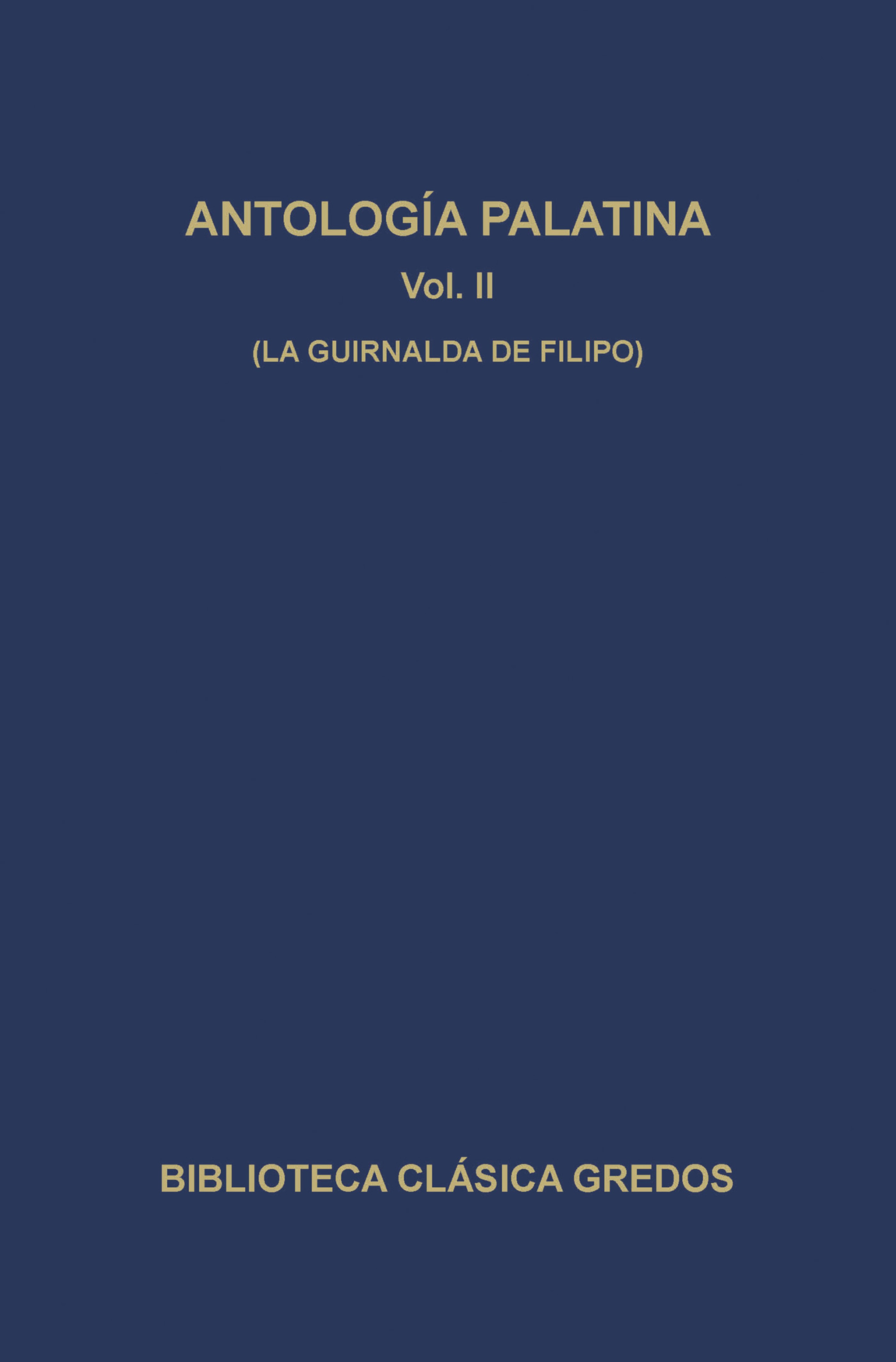 Обложка книги «Antología palatina II. La guirnalda de Filipo.»