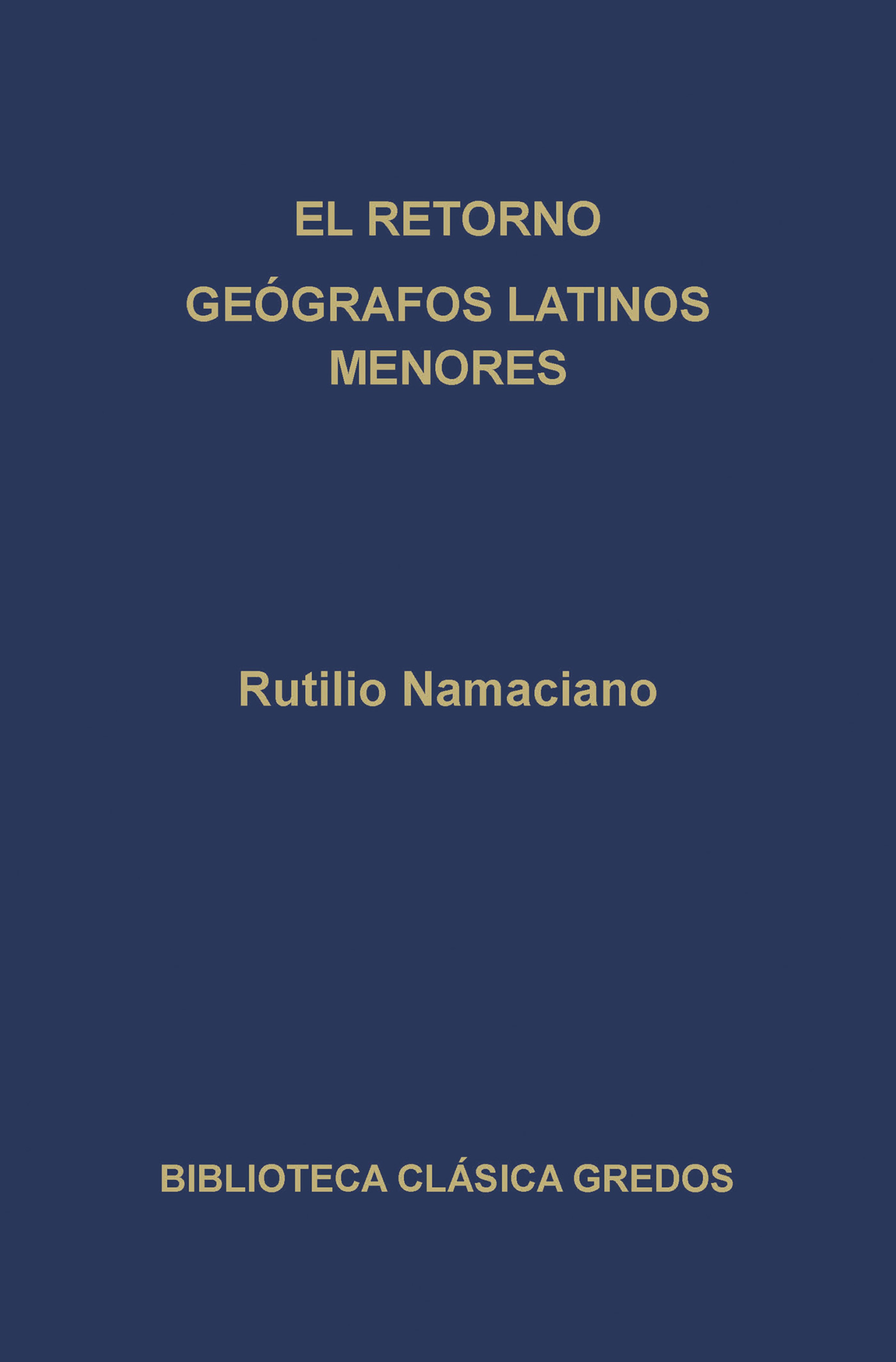 Обложка книги «El retorno. Geógrafos latinos menores.»