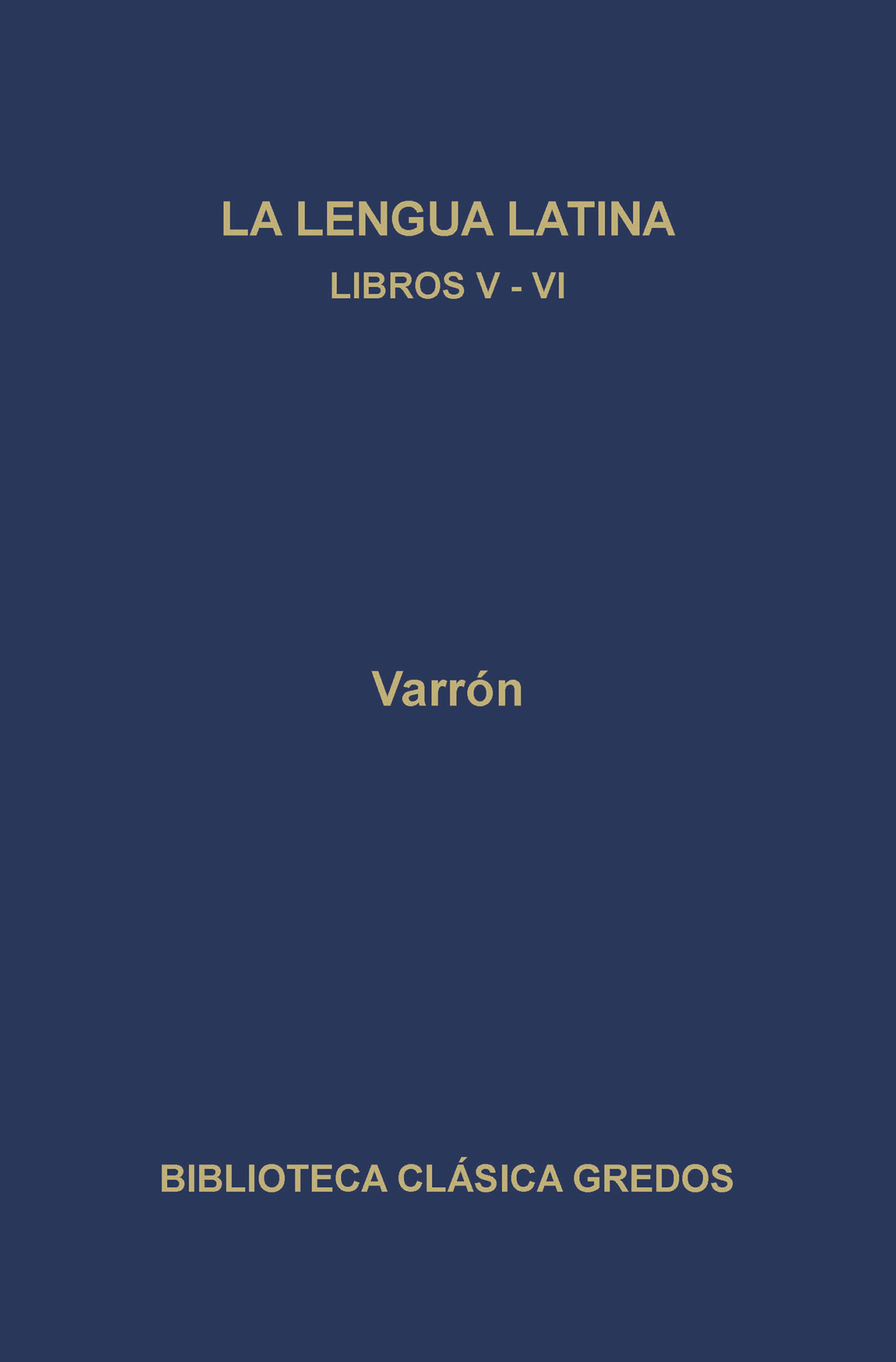 Обложка книги «La linua latina. Libros V-VI»