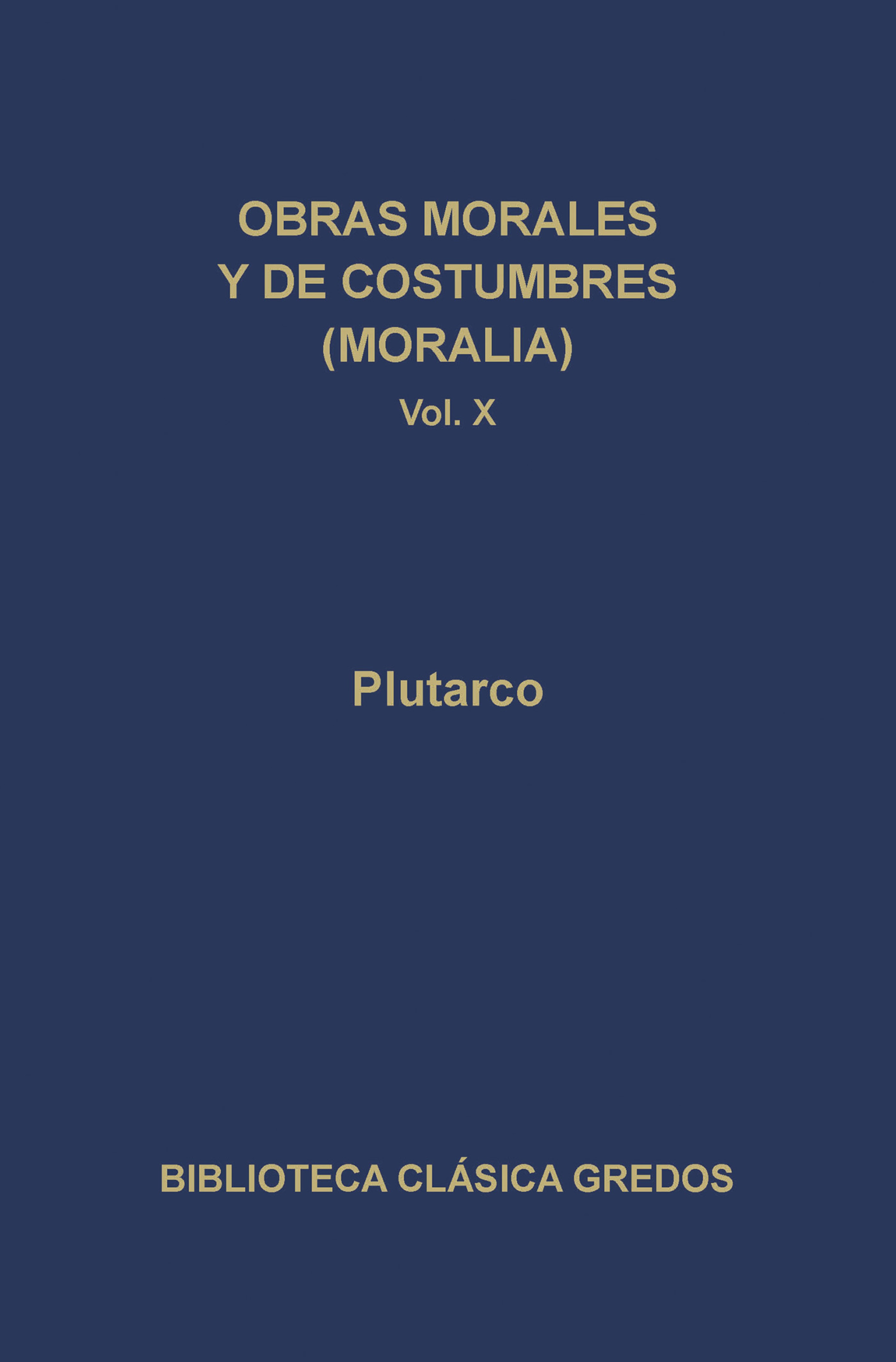 Обложка книги «Obras morales y de costumbres (Moralia) X»