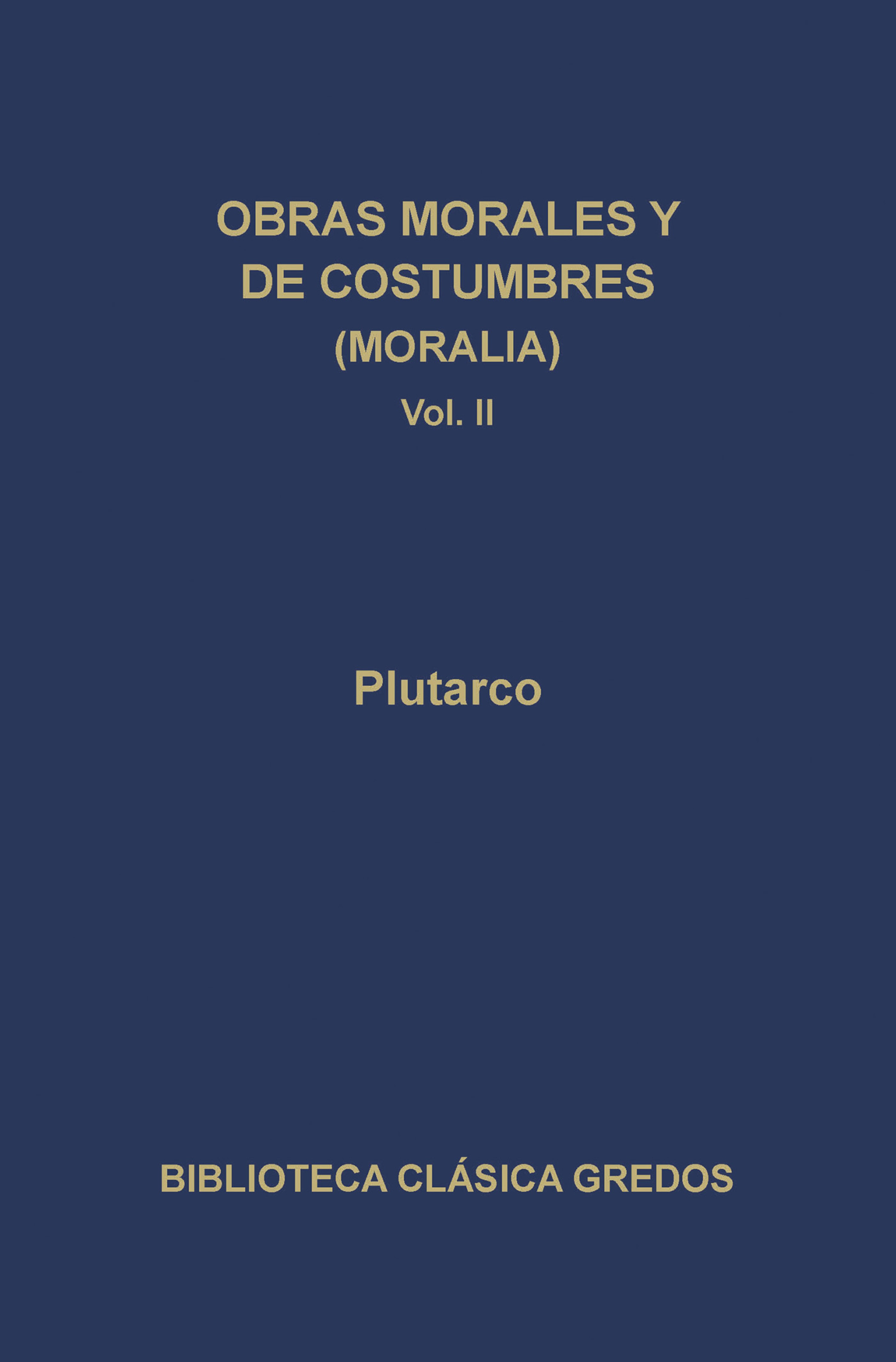 Обложка книги «Obras morales y de costumbres (Moralia) II»