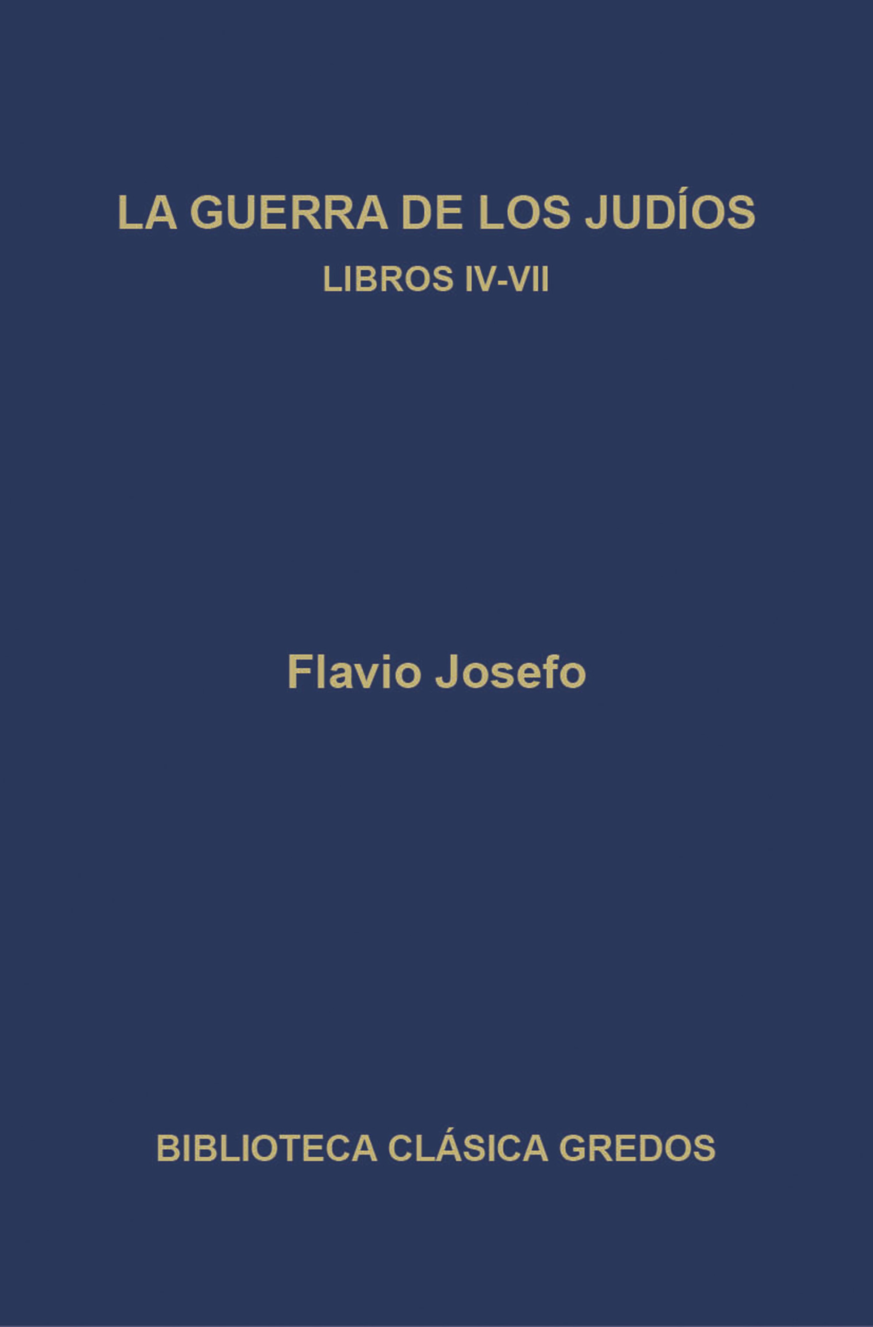 Обложка книги «La guerra de los judíos. Libros IV-VII»