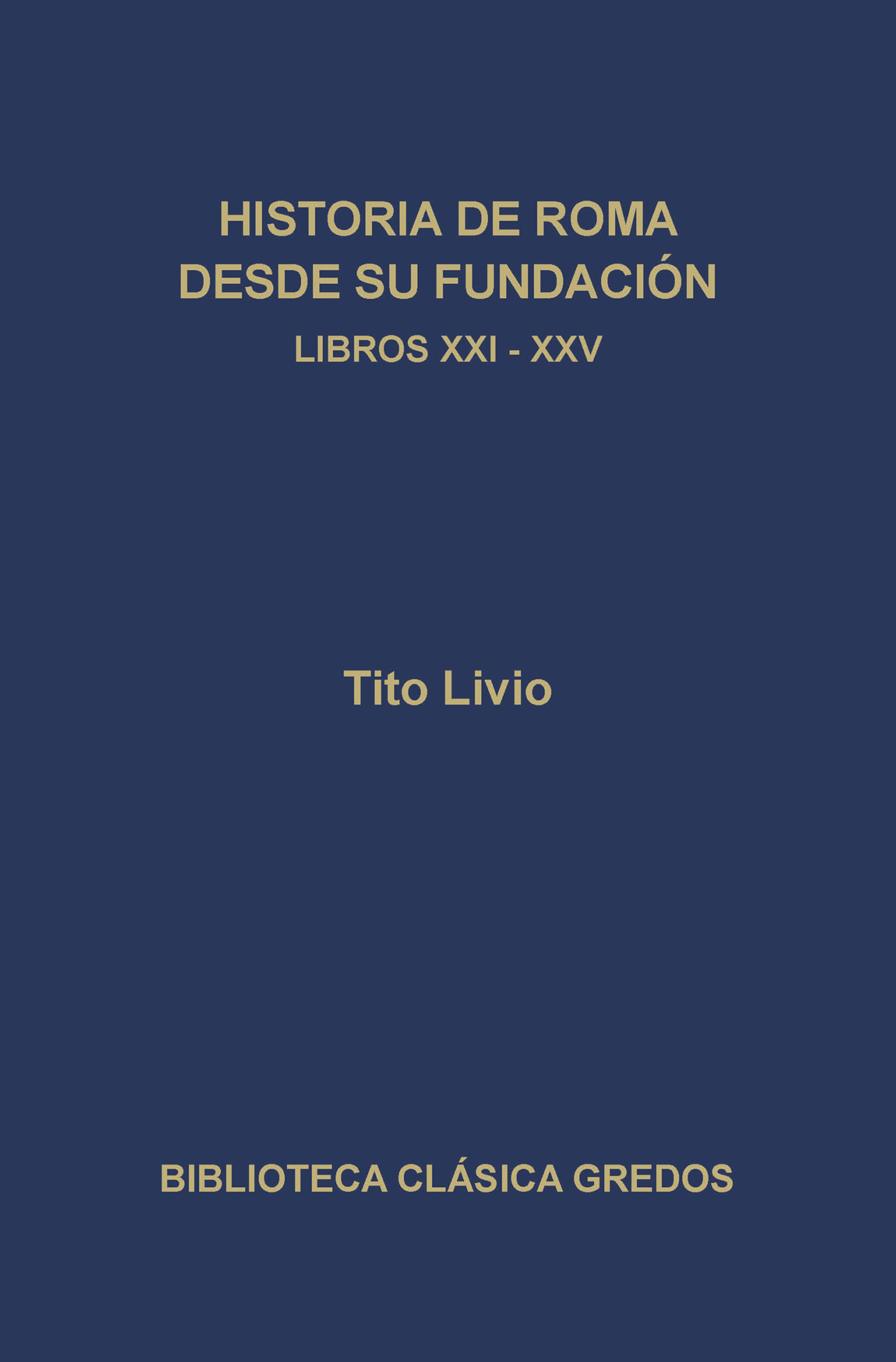 Обложка книги «Historia de Roma desde su fundación. Libros XXI-XXV»