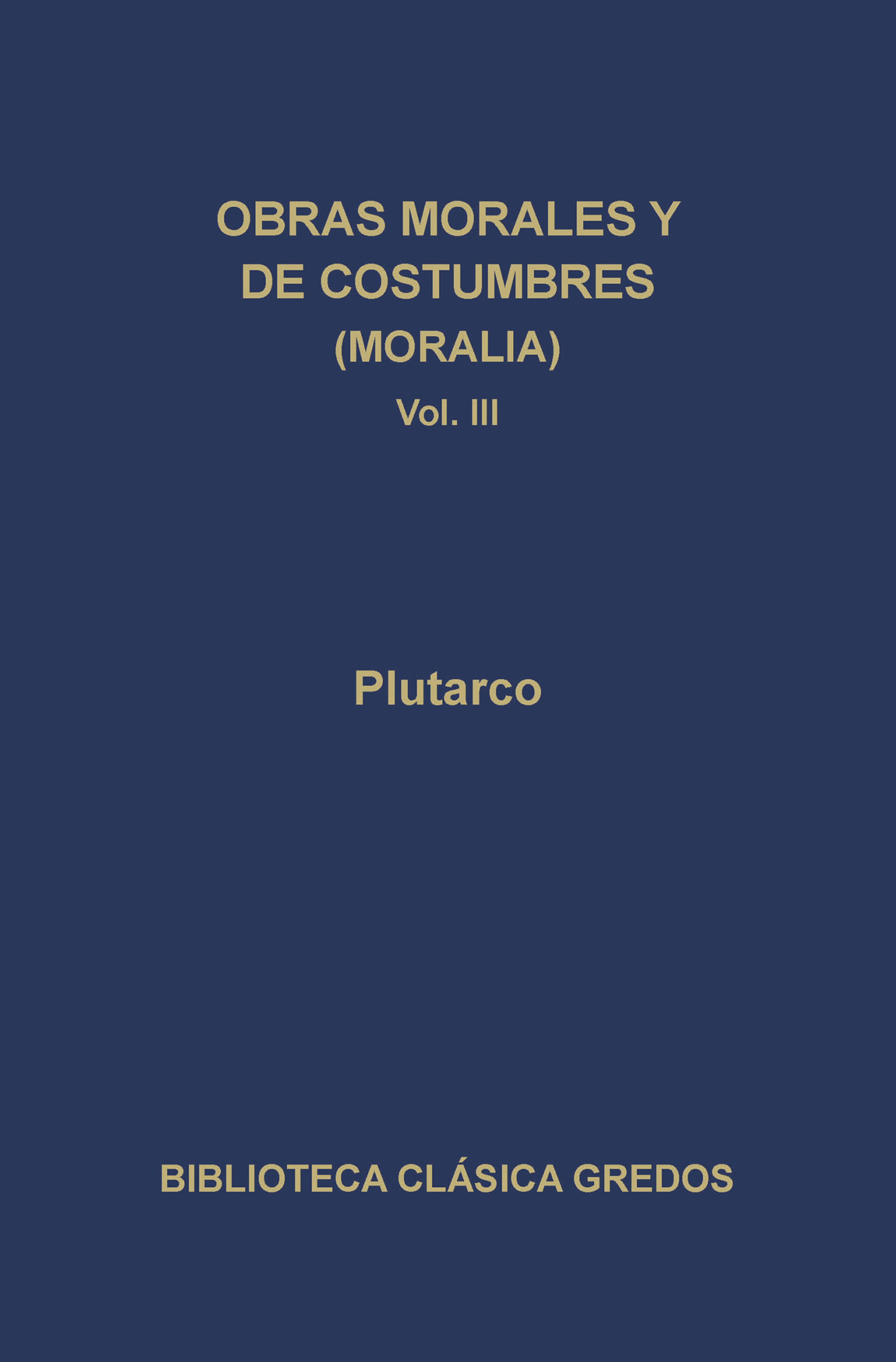 Обложка книги «Obras morales y de costumbres (Moralia) III»