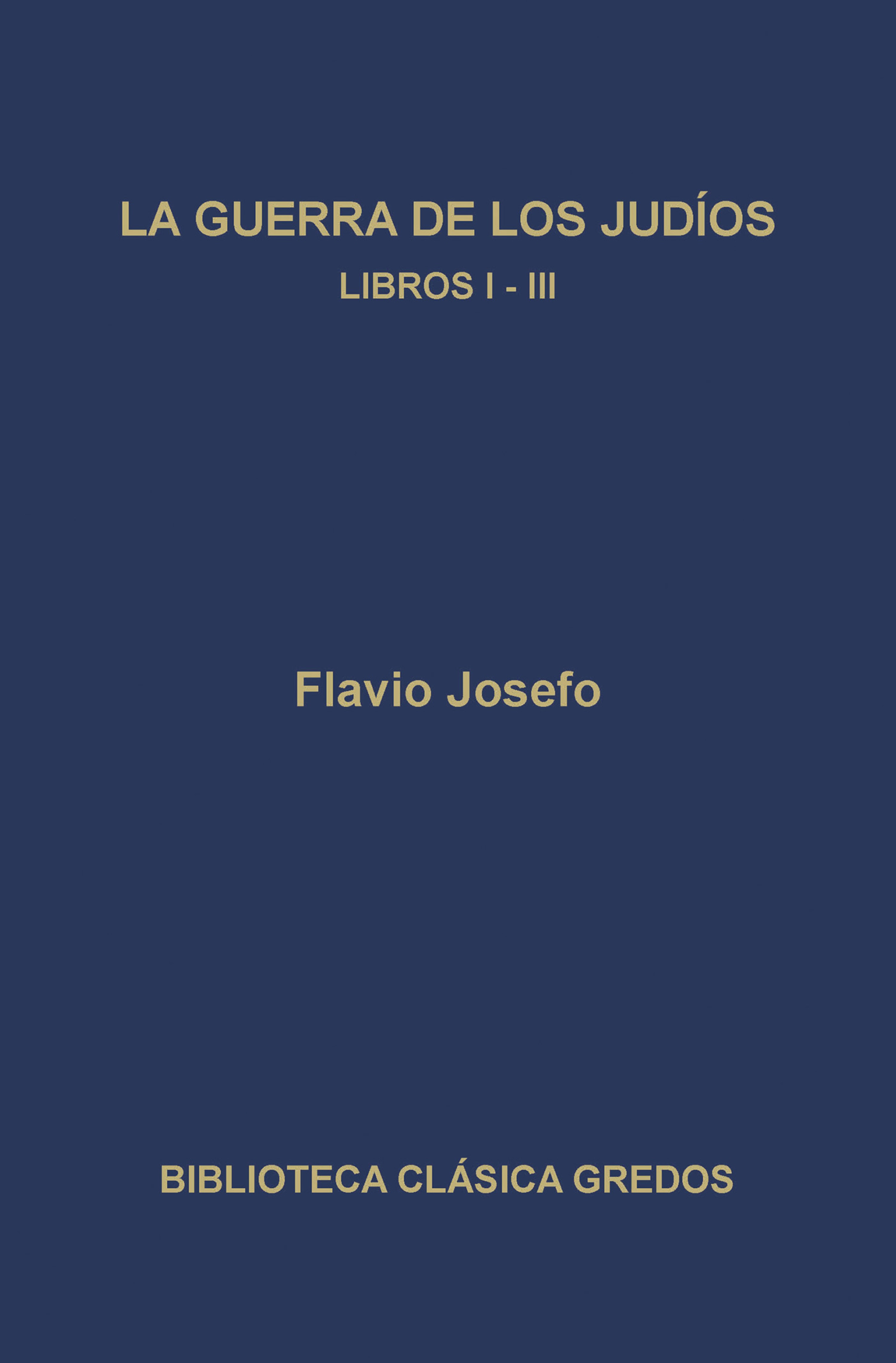 Обложка книги «La guerra de los judíos. Libros I-III»
