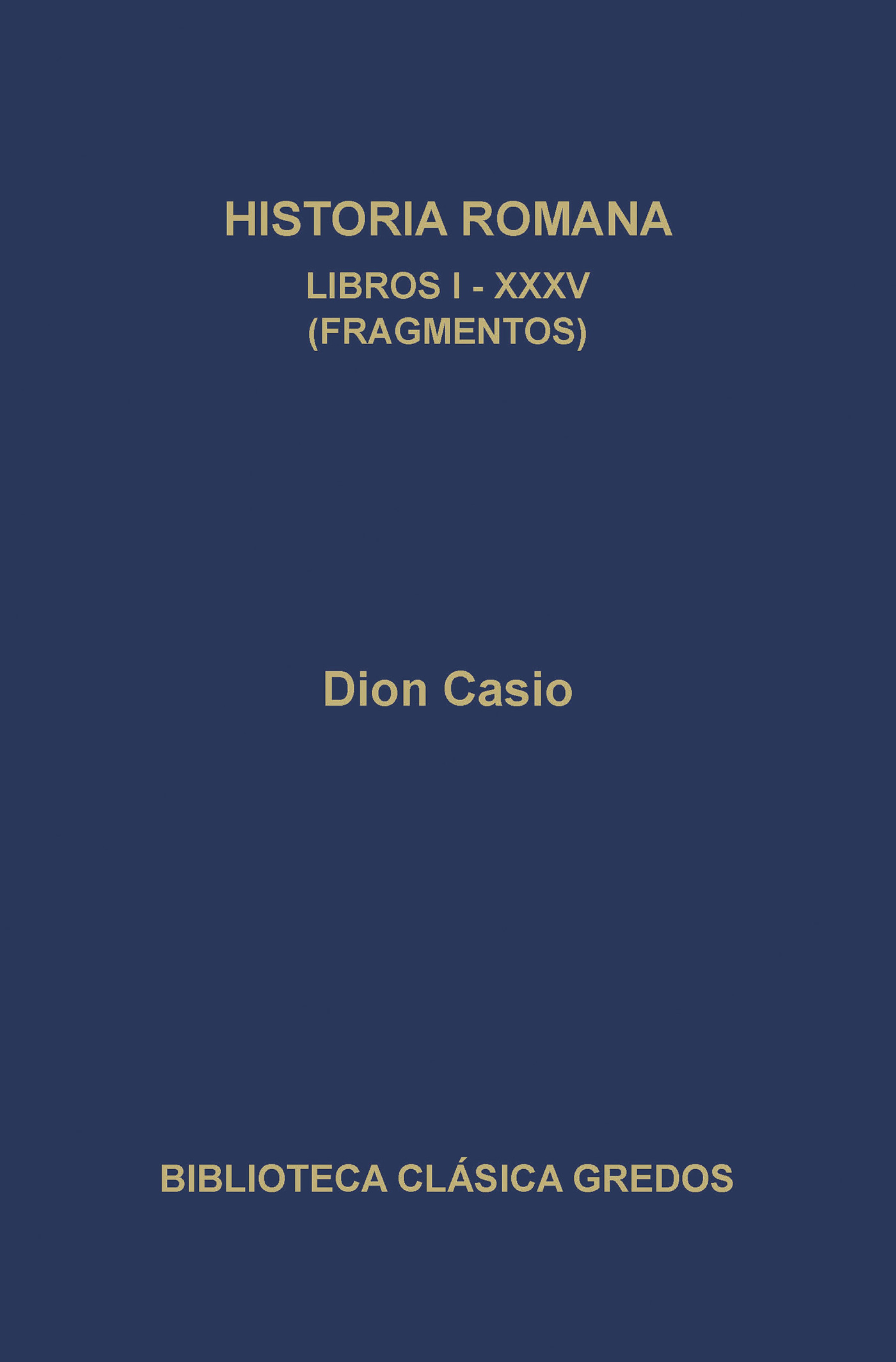 Обложка книги «Historia romana. Libros I-XXXV (Fragmentos)»
