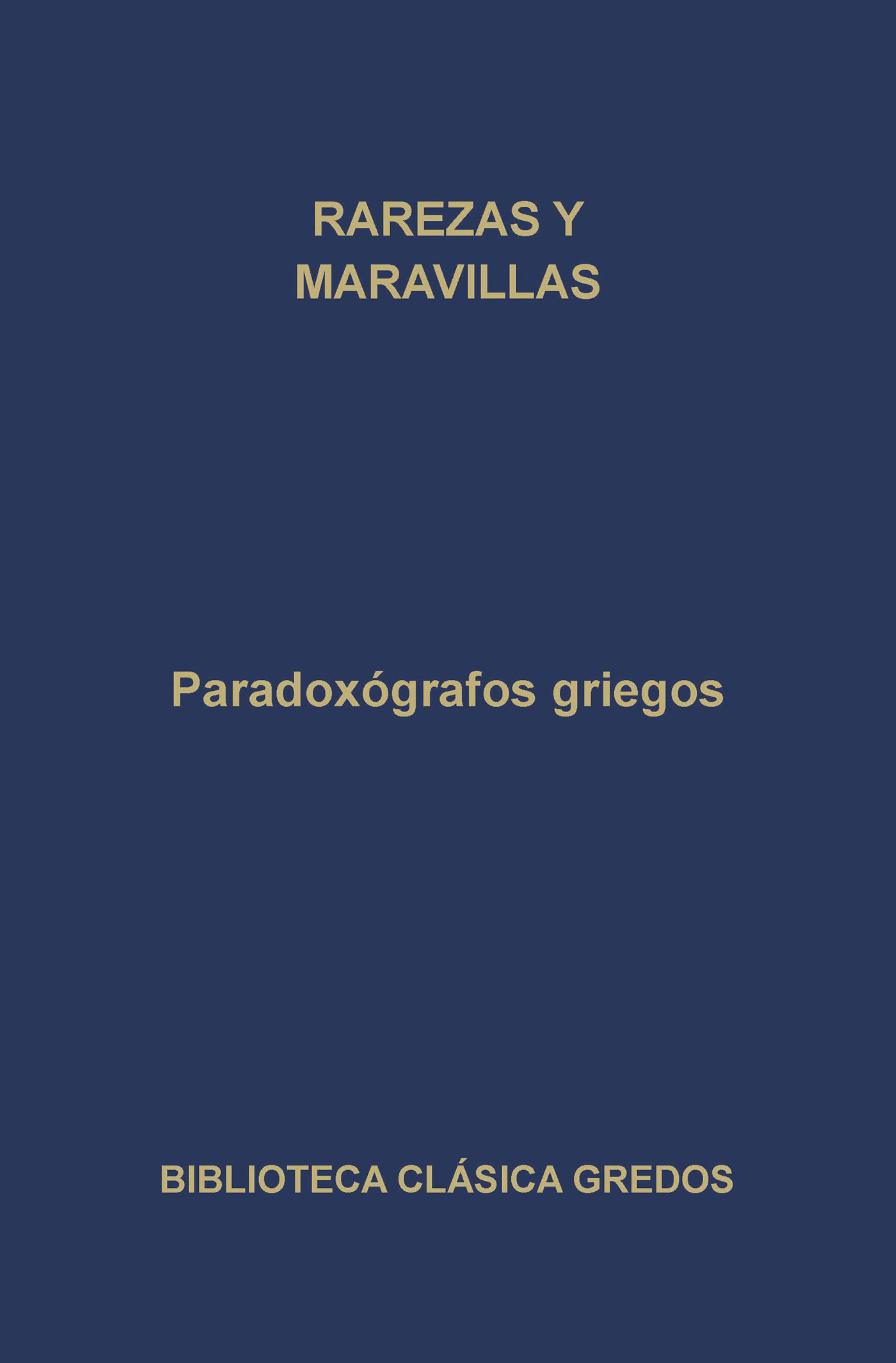 Обложка книги «Paradoxógrafos griegos. Rarezas y maravillas»