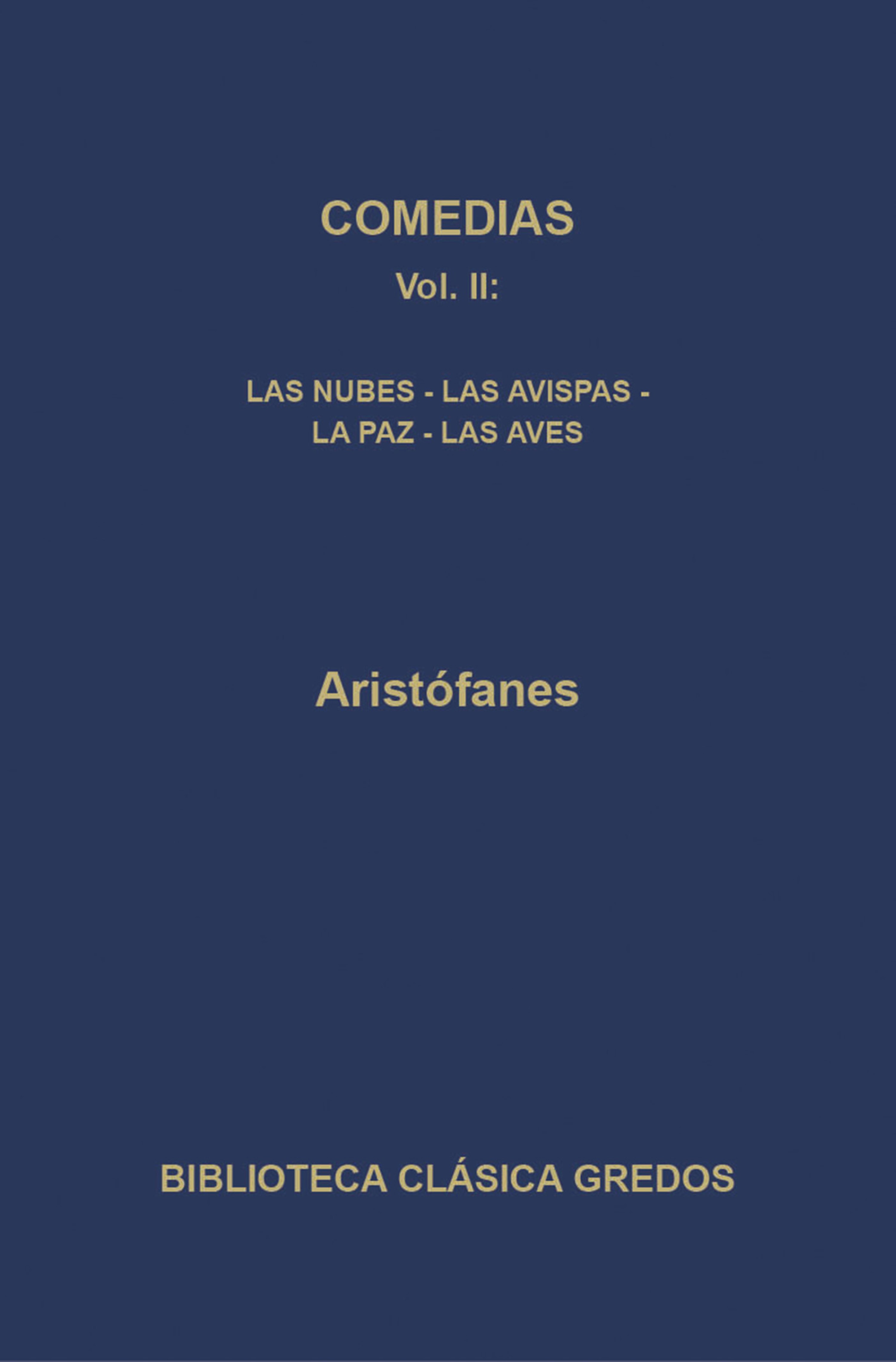 Обложка книги «Comedias II. Las nubes - Las avispas - La paz - Las aves»