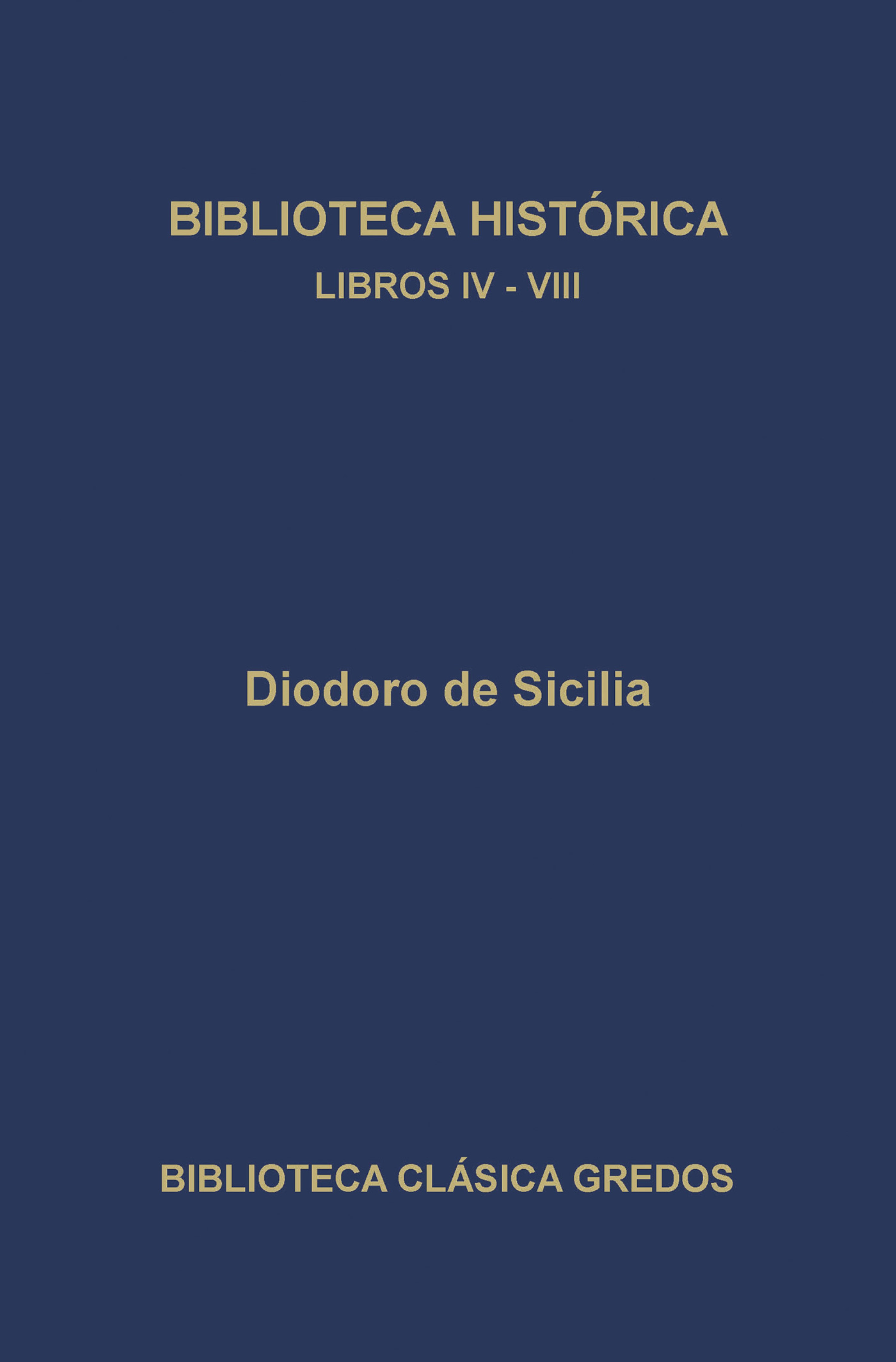 Обложка книги «Biblioteca histórica. Libros IV-VIII»