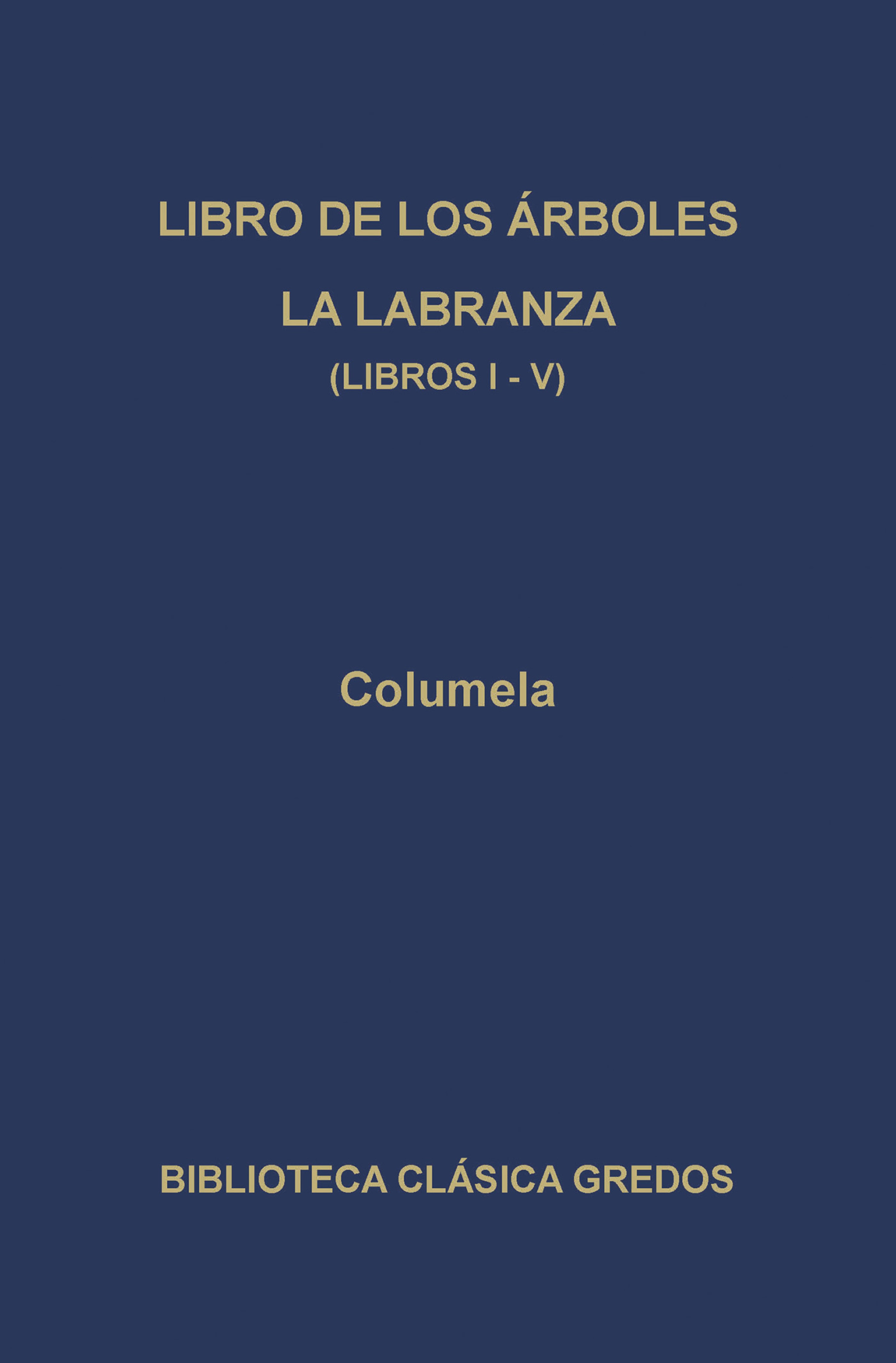 Обложка книги «Libro de los árboles. La labranza. Libros I-V»