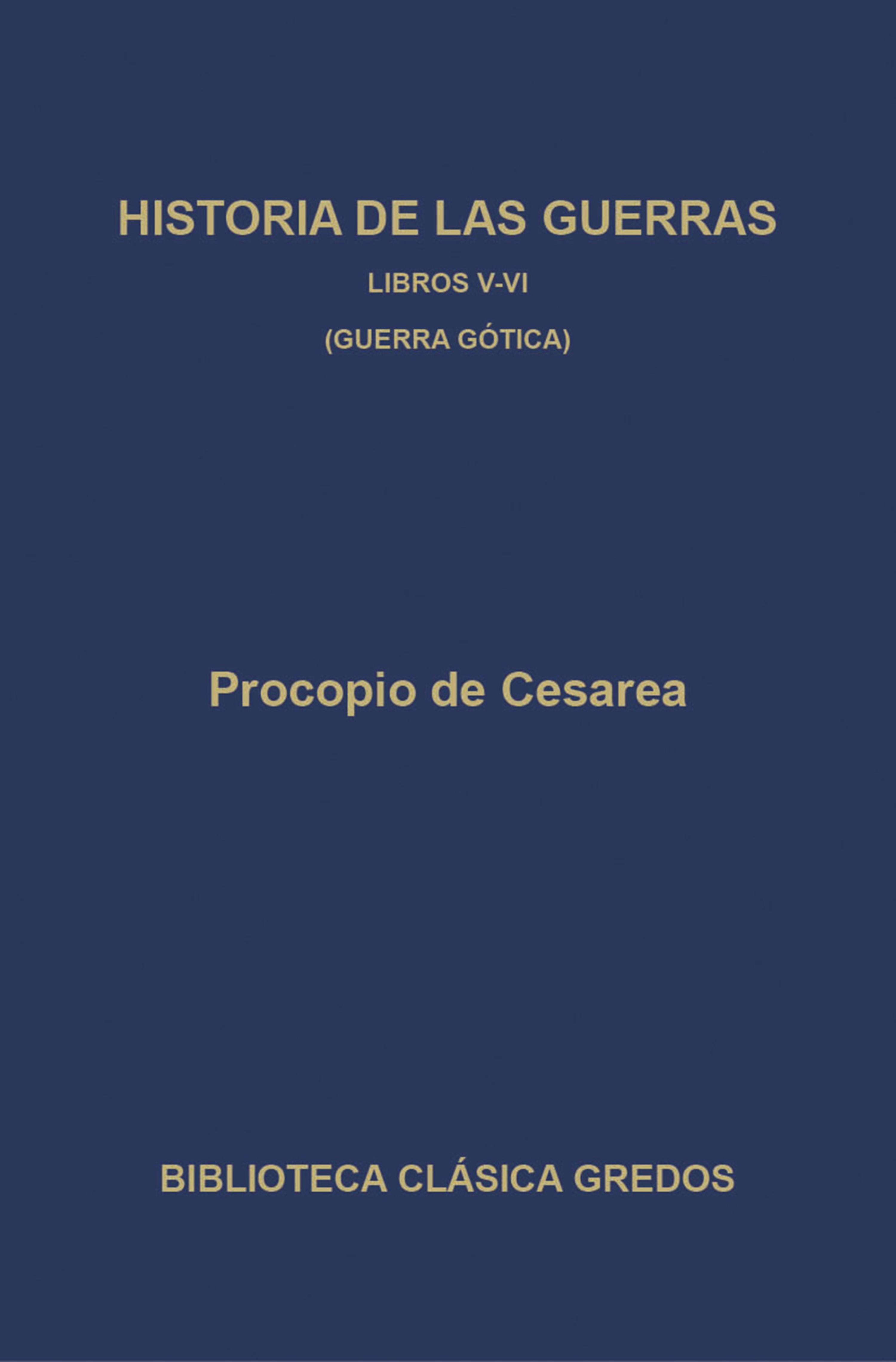 Обложка книги «Historia de las guerras. Libros V-VI. Guerra gótica.»