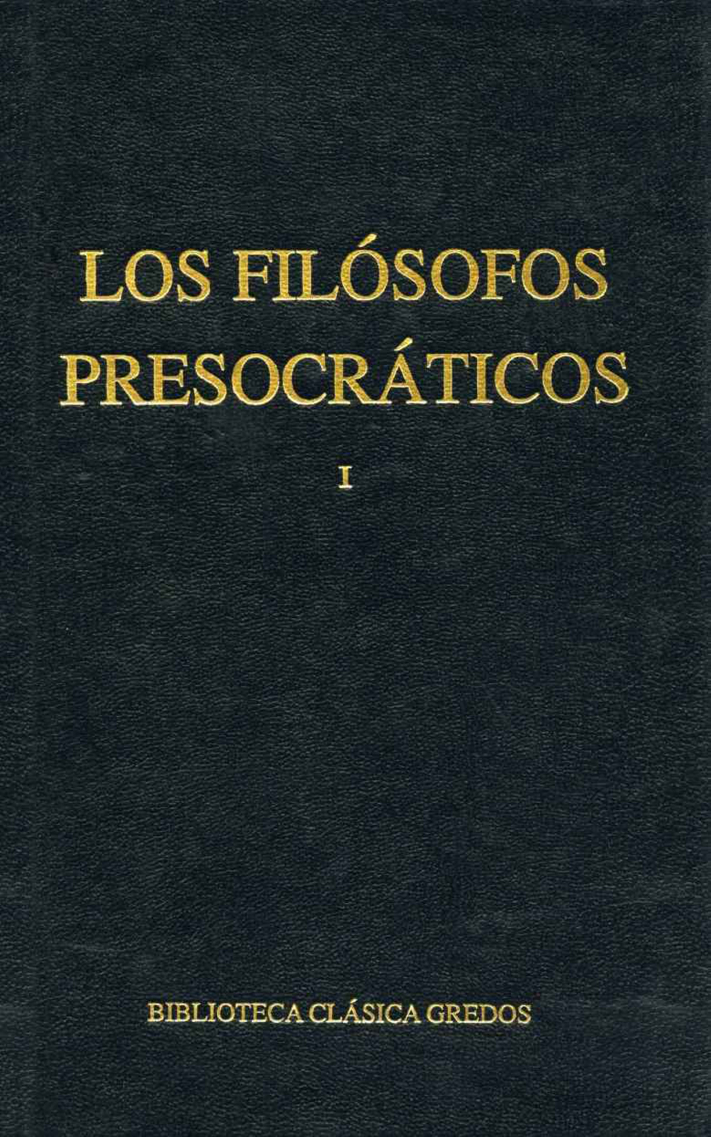 Обложка книги «Los filósofos presocráticos I»