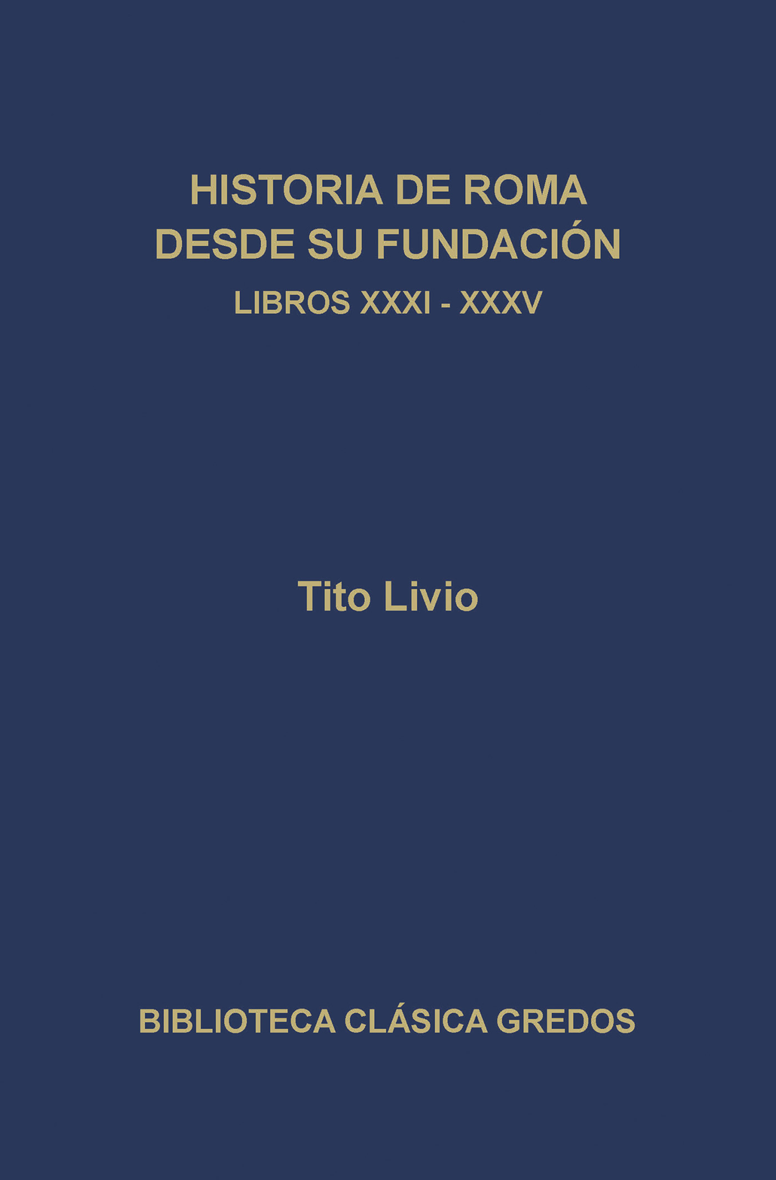 Обложка книги «Historia de Roma desde su fundación. Libros XXXI-XXXV»