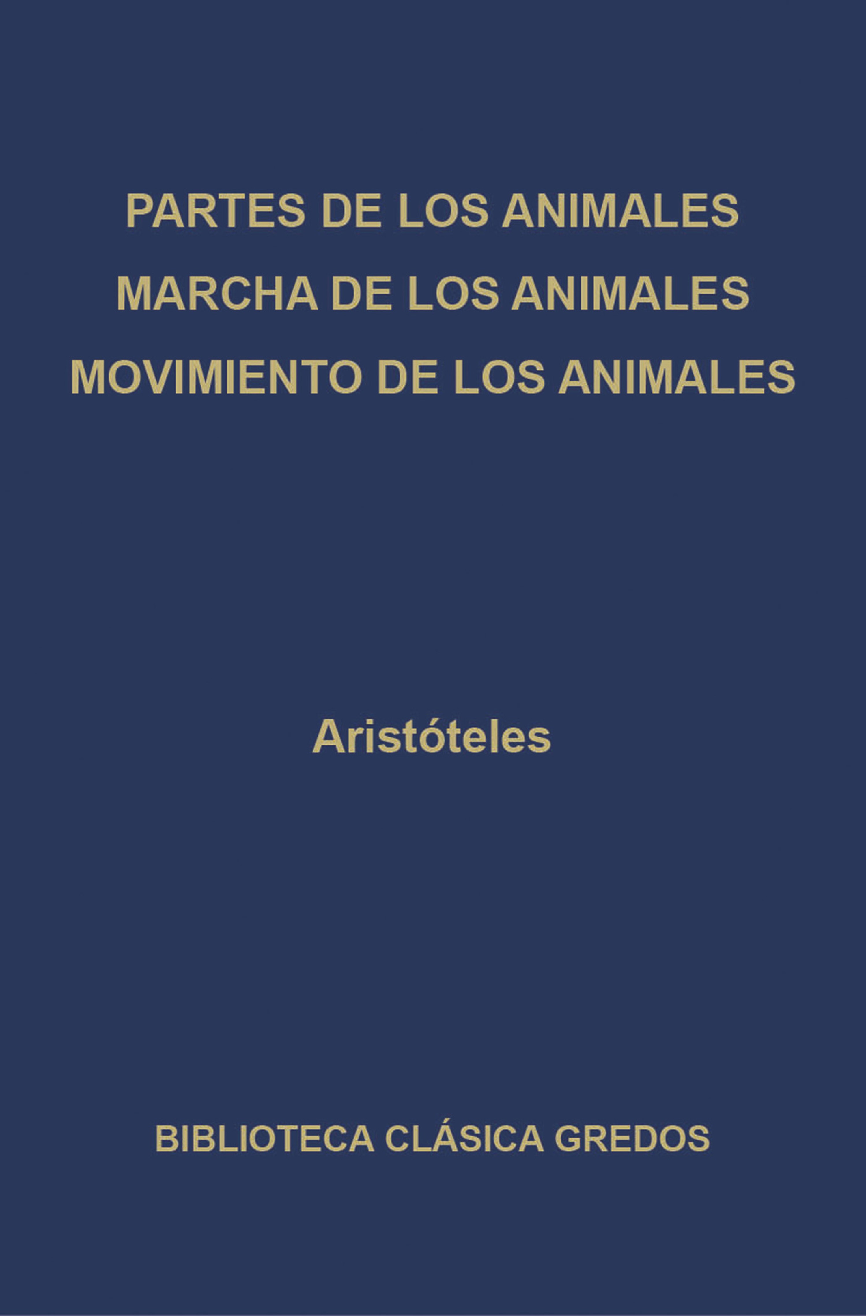 Обложка книги «Partes de los animales. Marcha de los animales. Movimiento de los animales.»