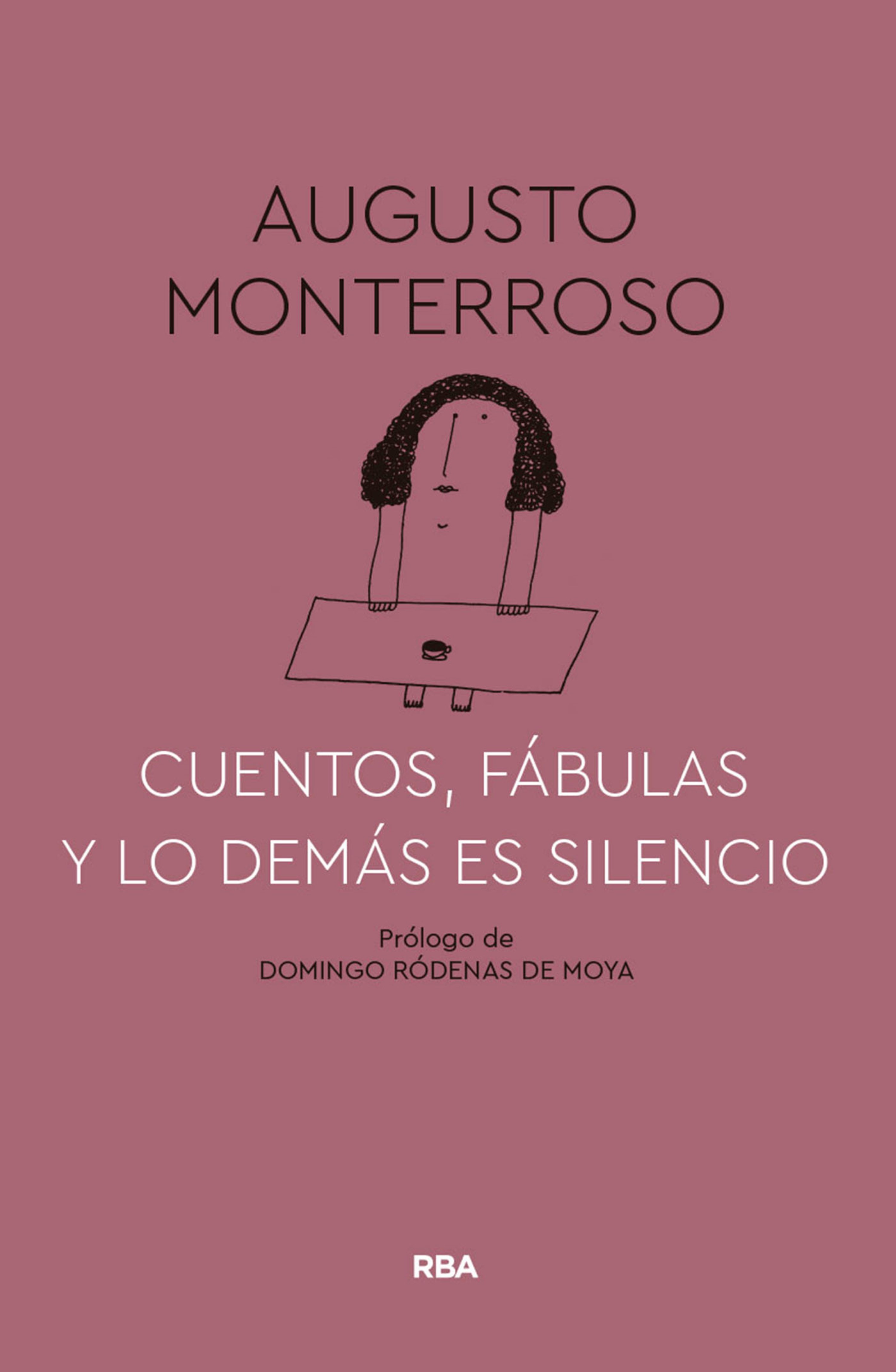 Обложка книги «Cuentos, fábulas y lo demás es silencio»