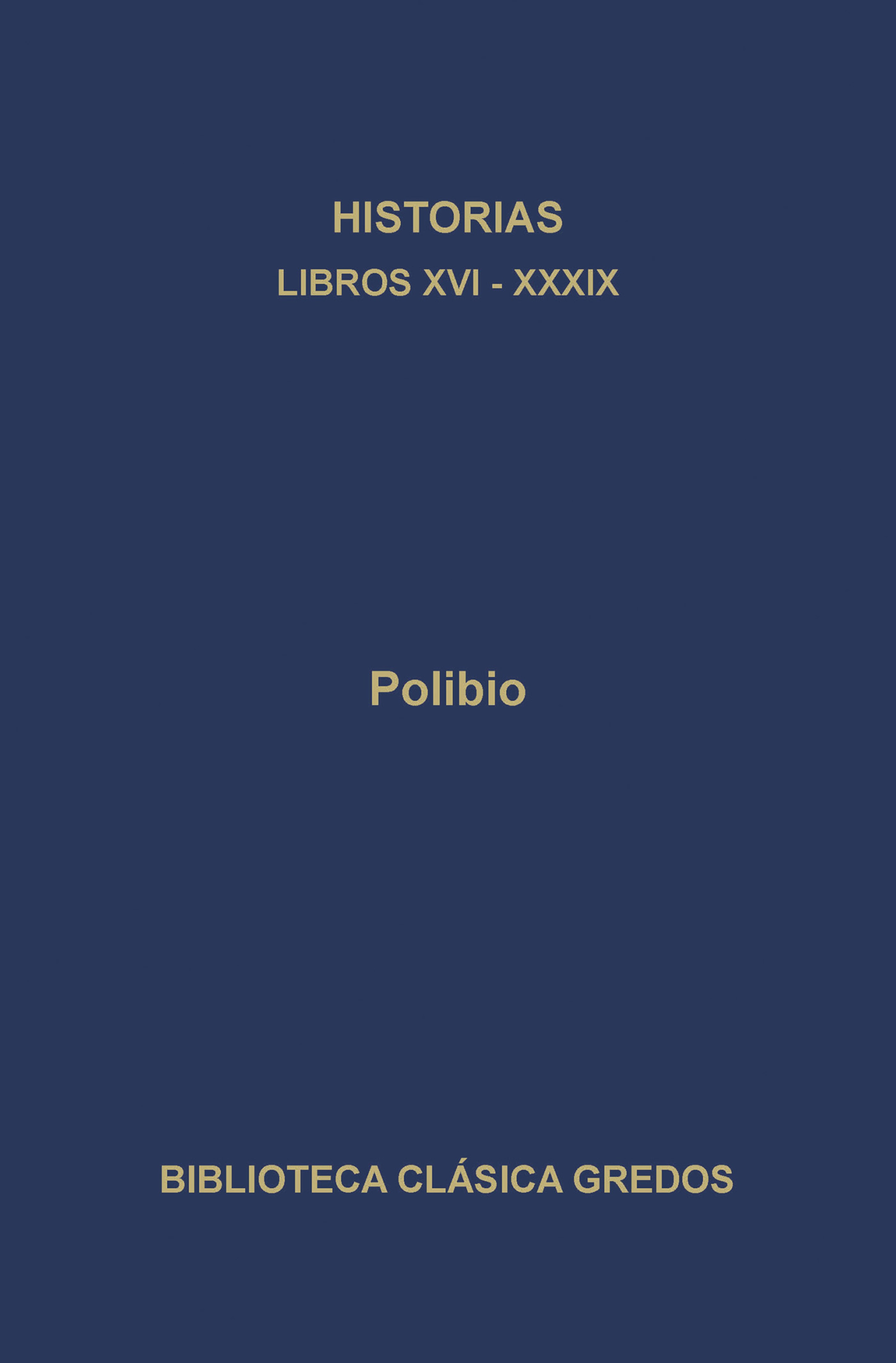 Обложка книги «Historias. Libros XVI-XXXIX»