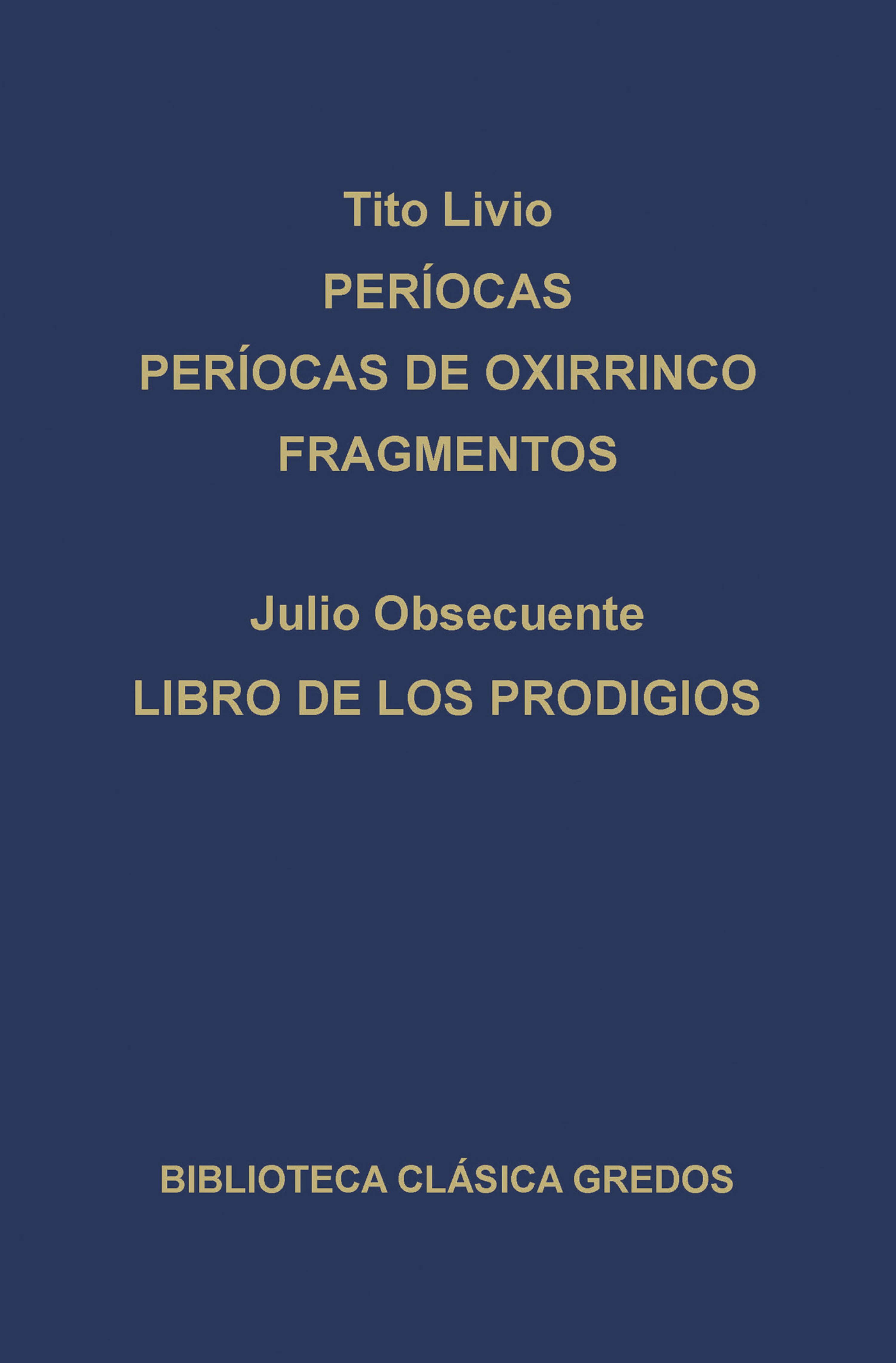 Обложка книги «Períocas. Períocas de Oxirrinco. Fragmentos. Libro de los prodigios.»