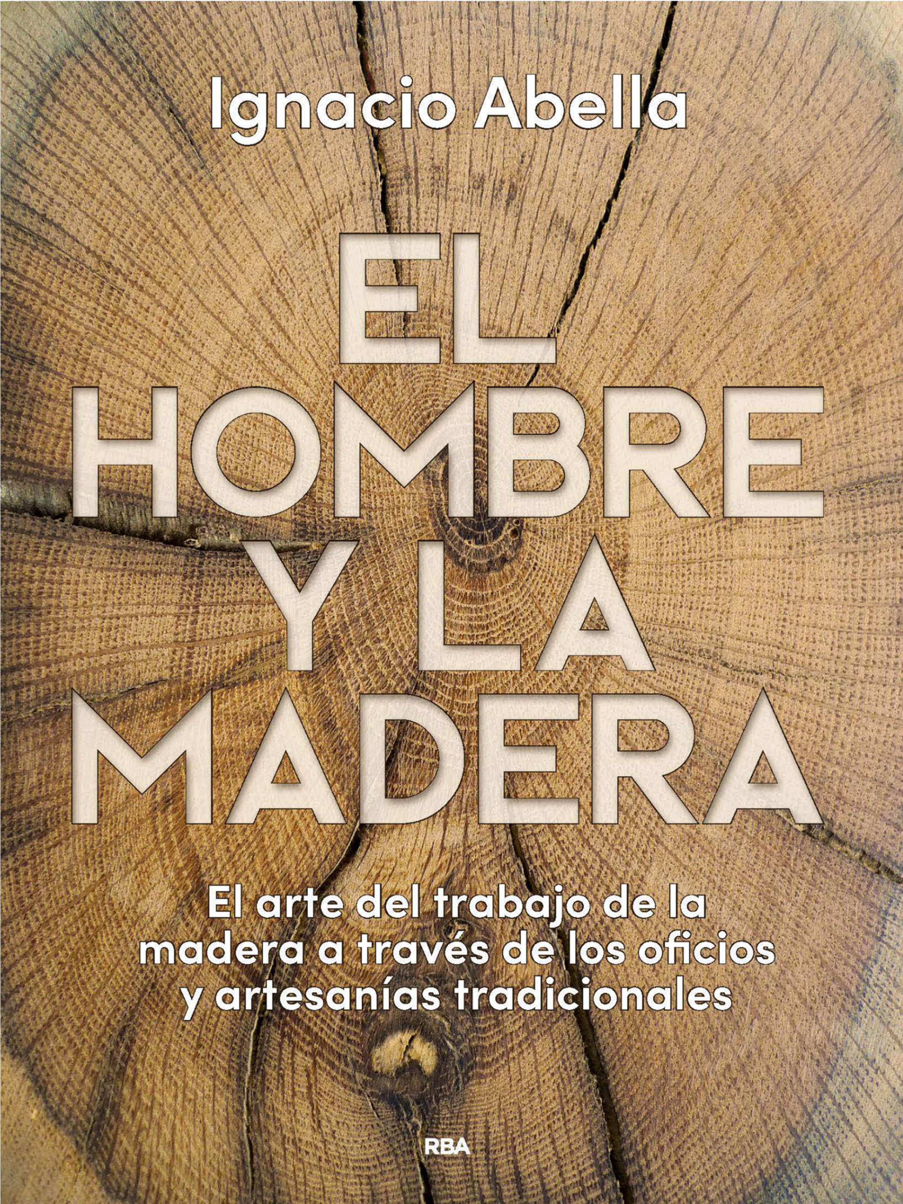 Обложка книги «El hombre y la madera»