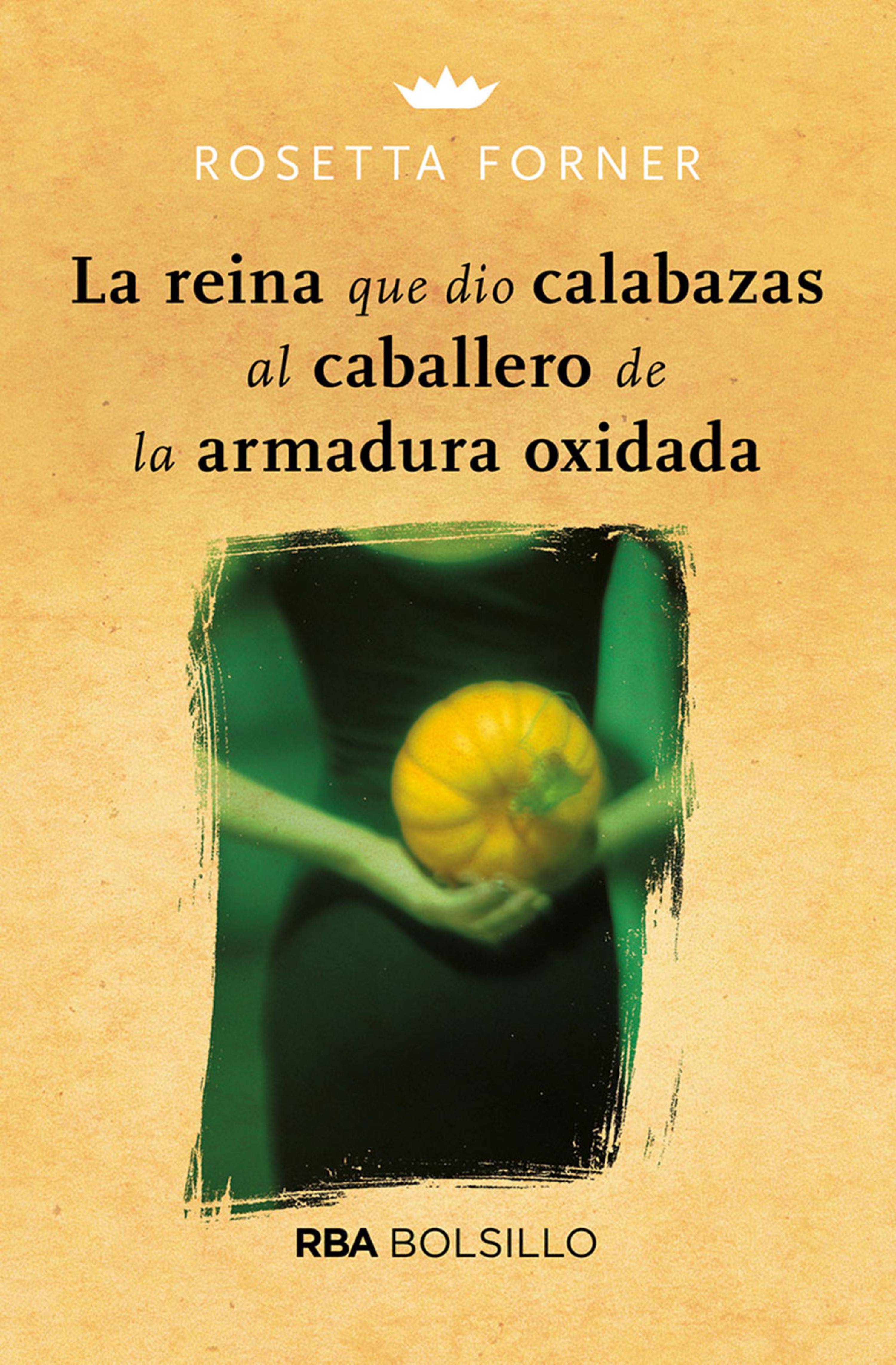 Обложка книги «La reina que dio calabazas al caballero de la armadura oxidada»
