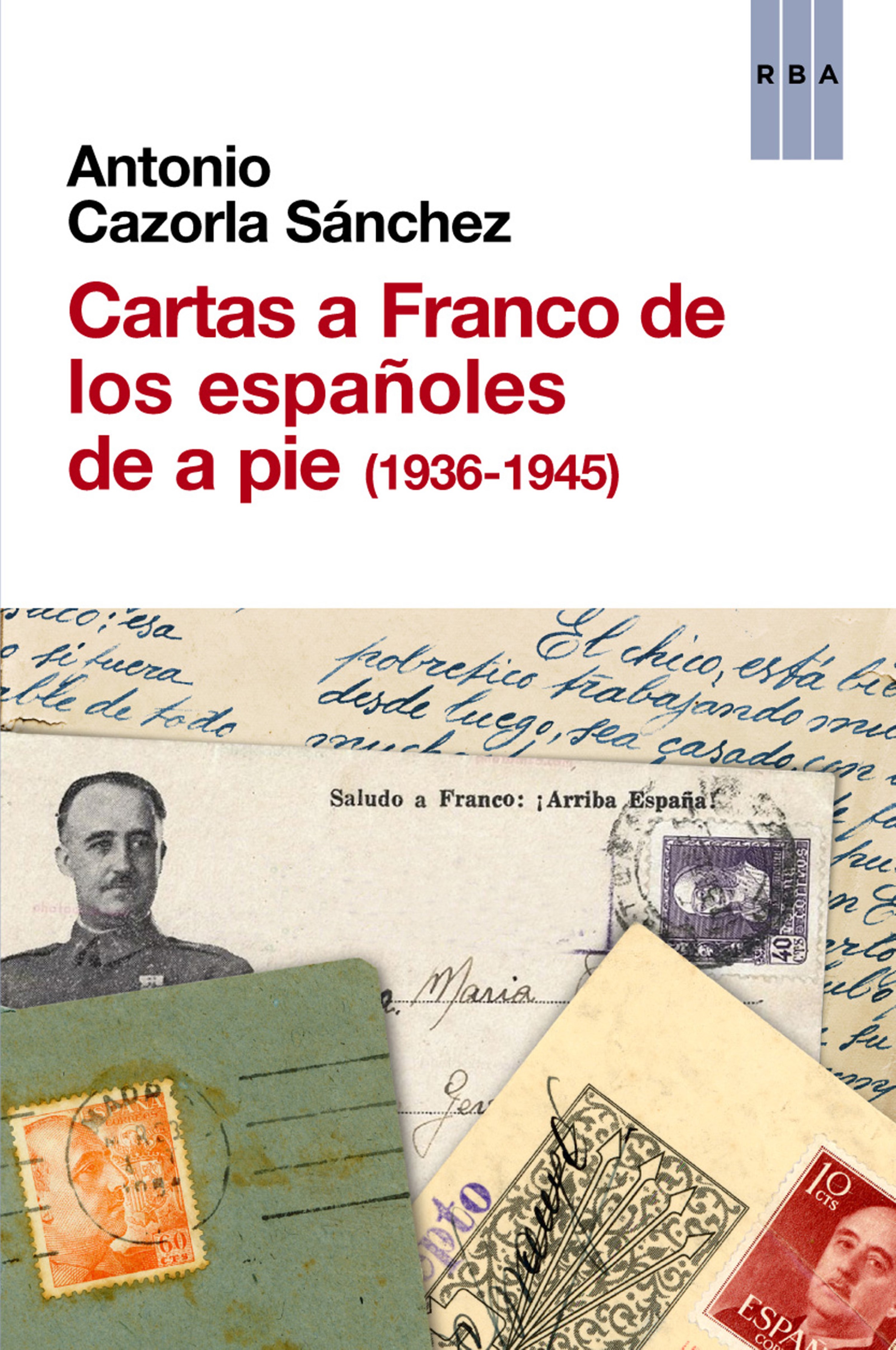 Обложка книги «Cartas a Franco de los españoles de a pie (1936-1945)»