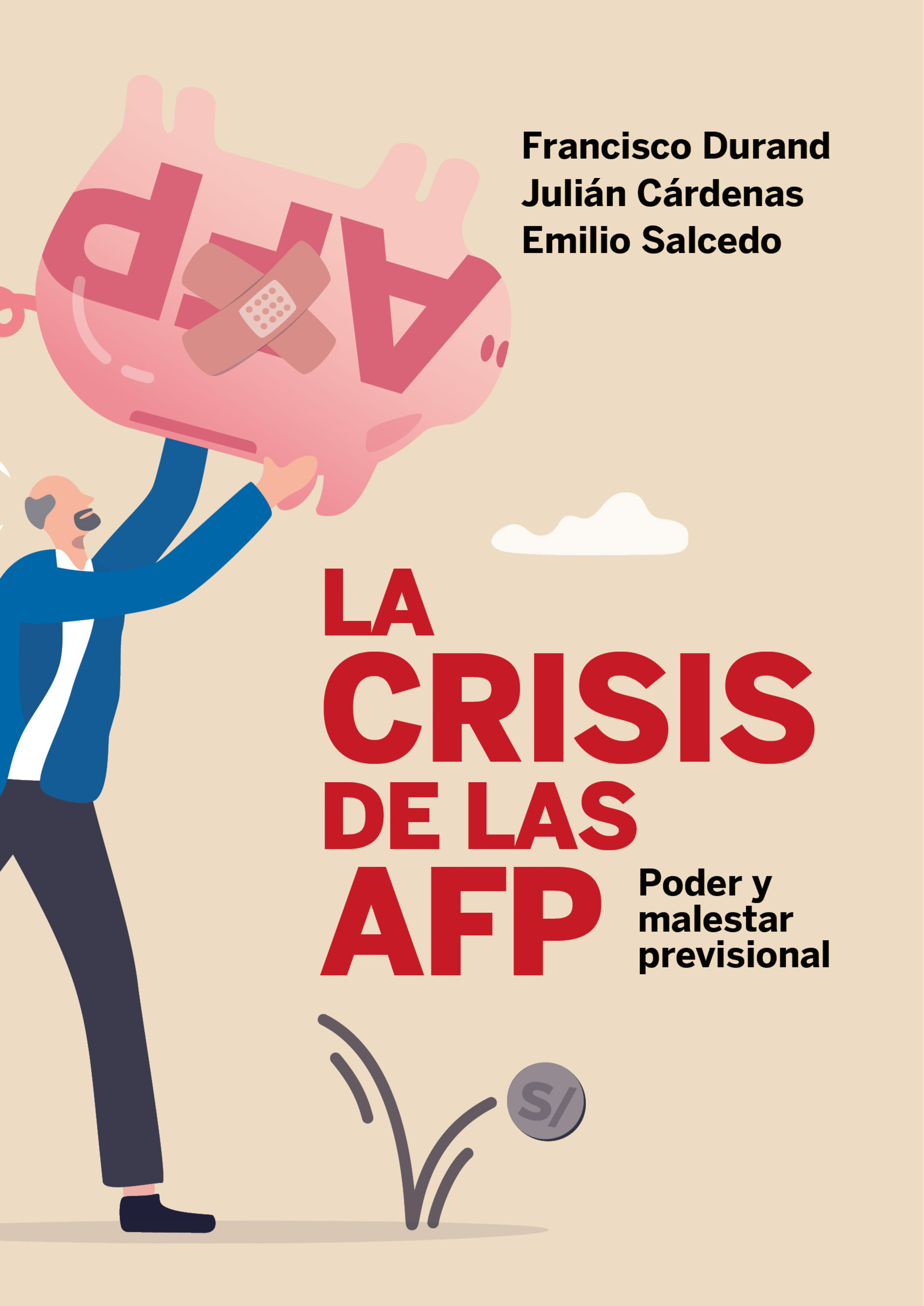 Обложка книги «La crisis de las AFP: poder y malestar previsional»