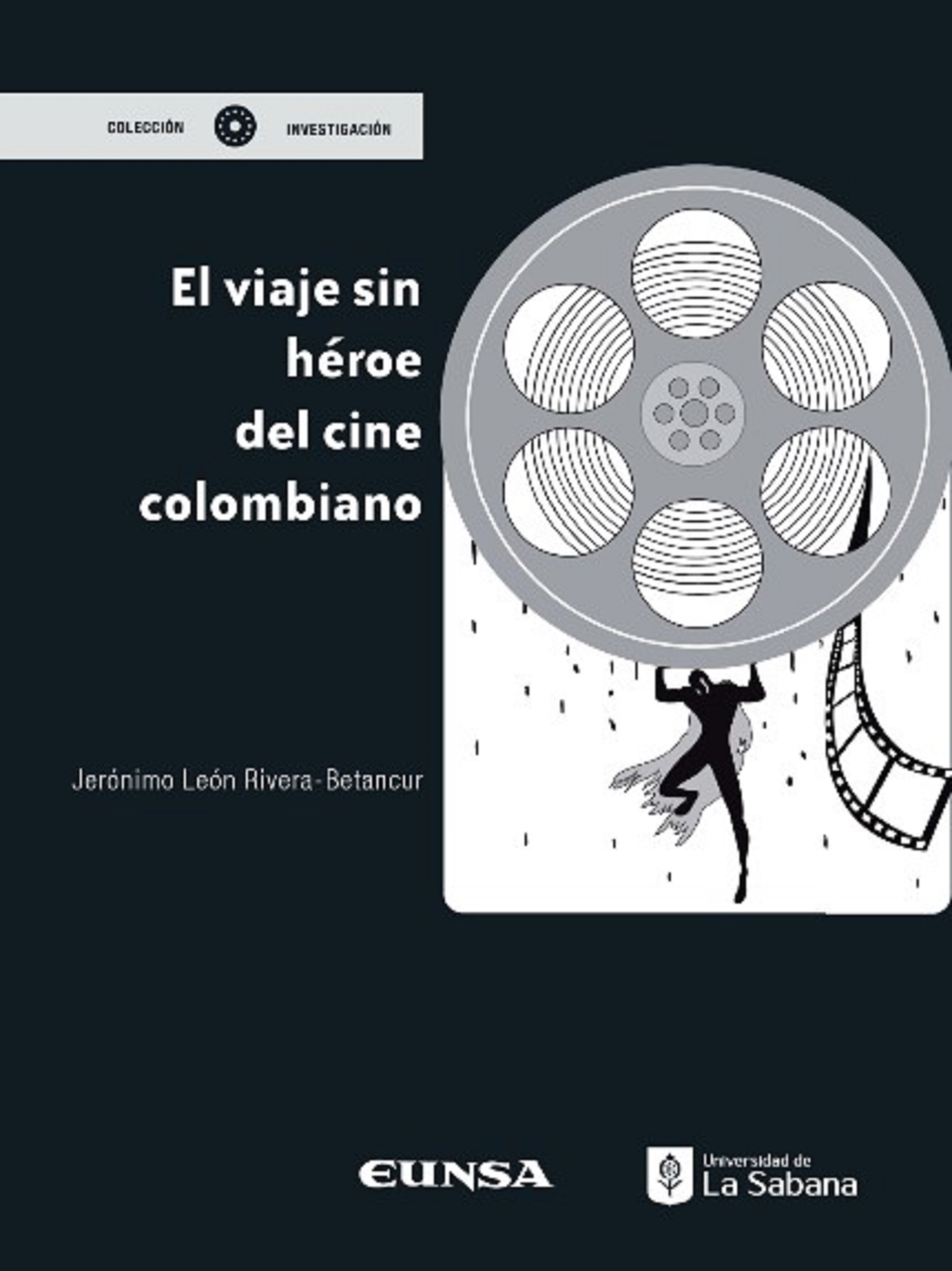 Обложка книги «El viaje sin héroe del cine colombiano»