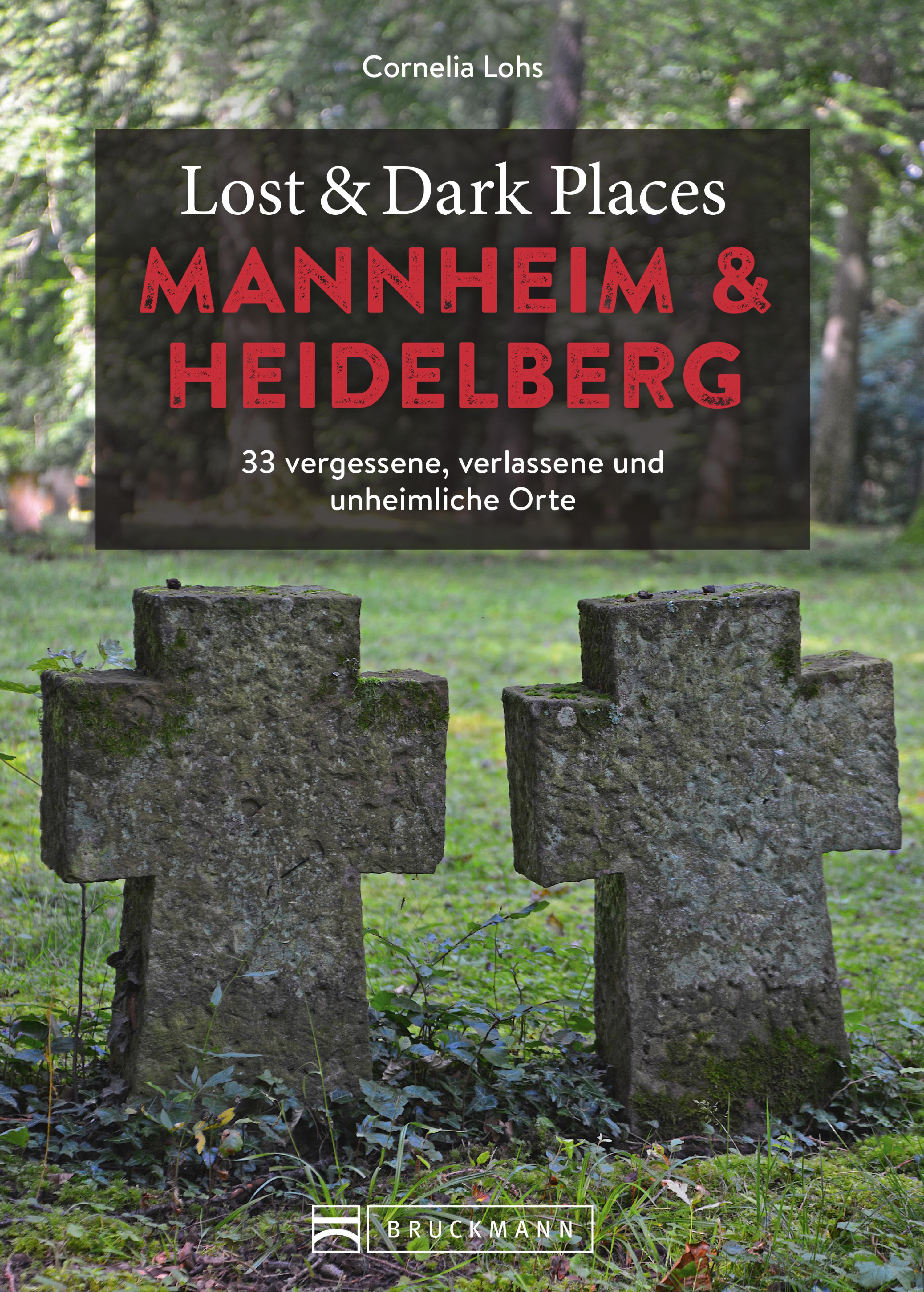 Обложка книги «Lost & Dark Places Heidelberg und Mannheim»
