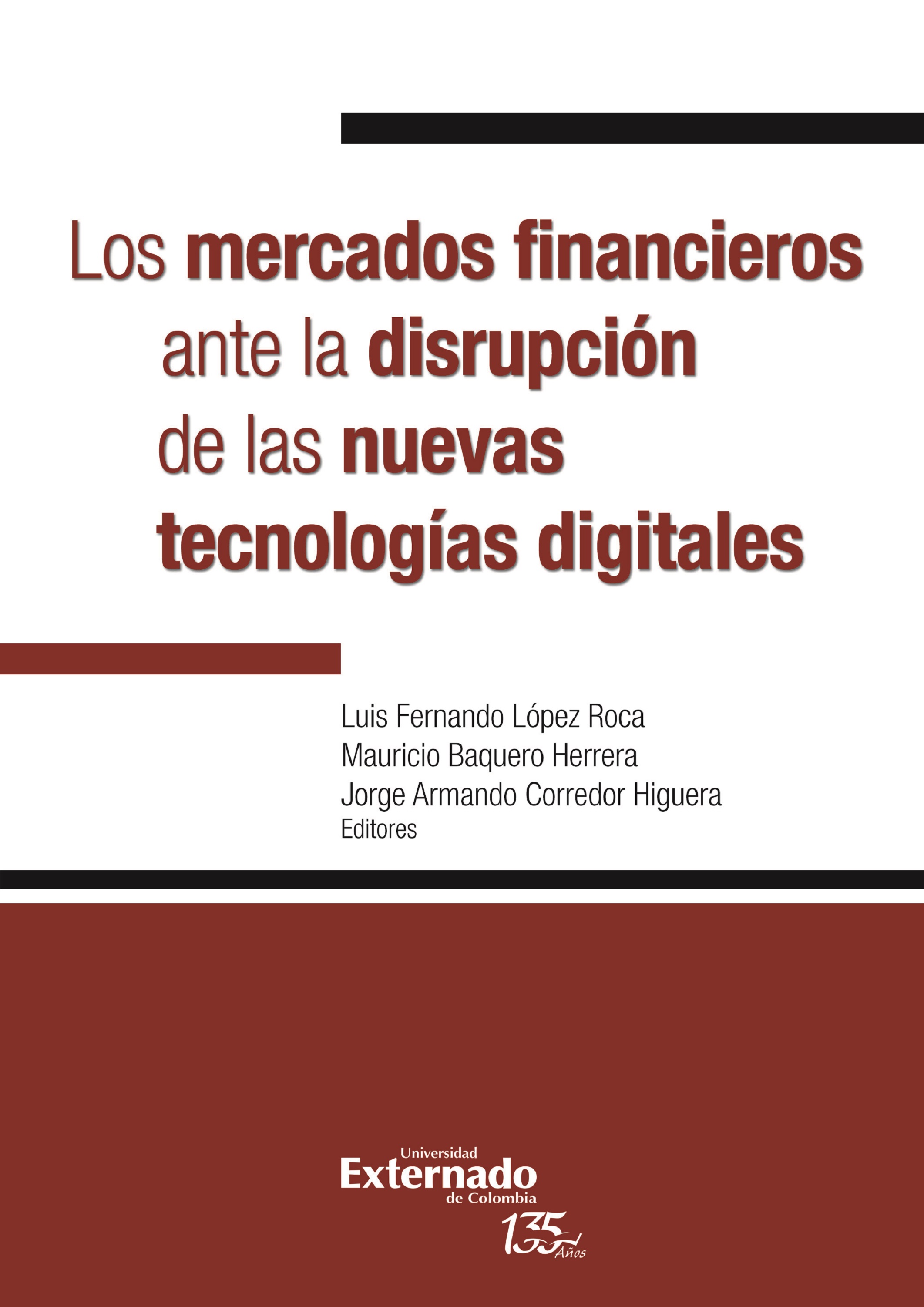 Обложка книги «Los mercados financieros ante la disrupción de las nuevas tecnologías digitales»